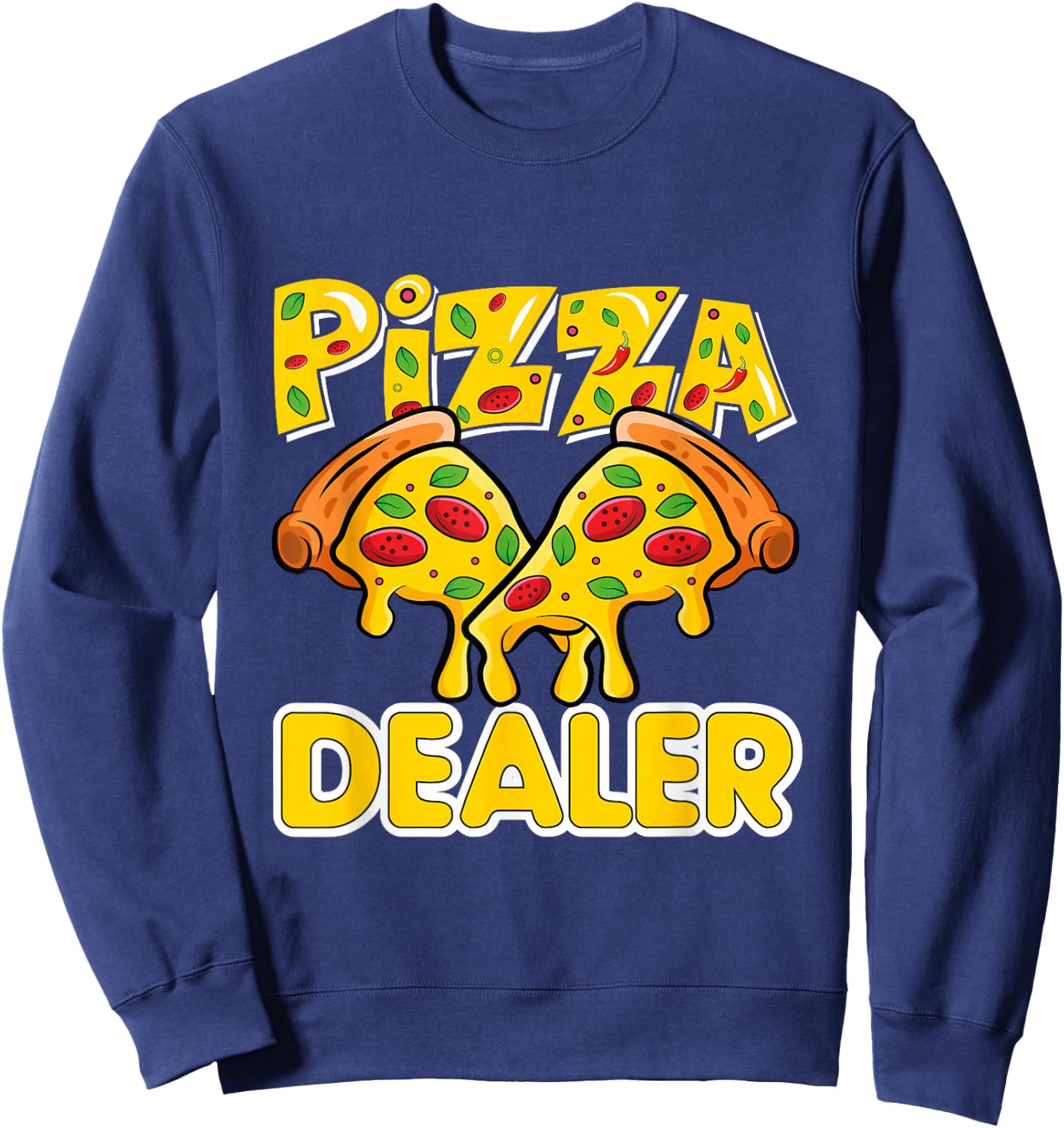 Pizza Dealer Pizza Lover Sweatshirt - Sweatshirt | Navy