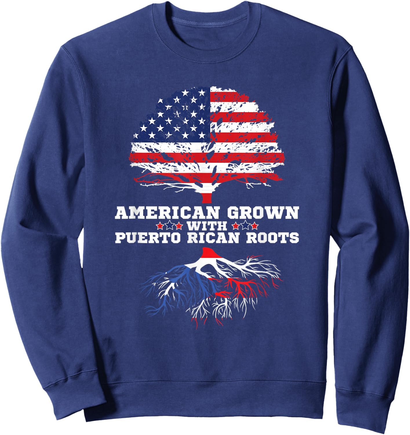 Puerto Rico Roots American Grown Puerto Rican Roots Sweatshirt - Sweatshirt | Navy