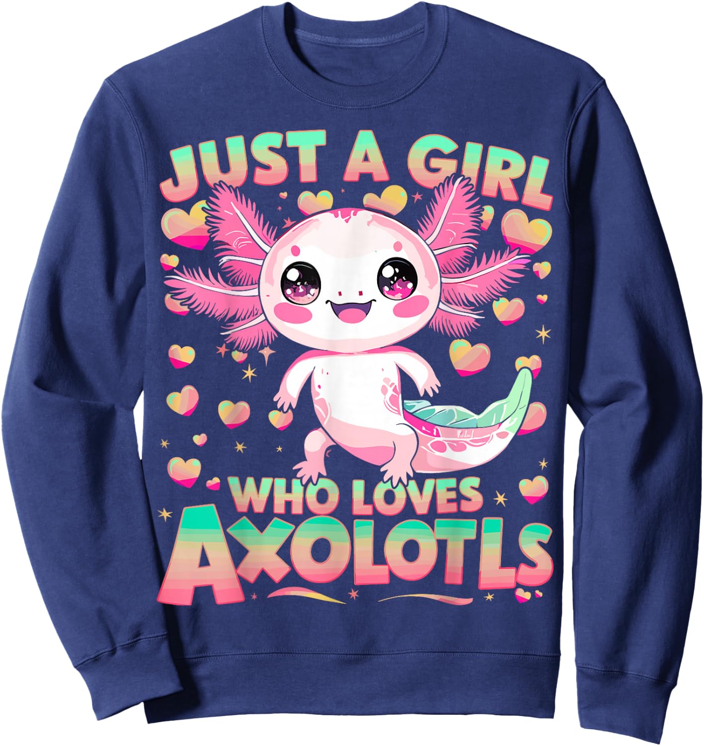 Kawaii Axolotl Just A Girl Who Loves Axolotls Sweatshirt - Sweatshirt | Navy