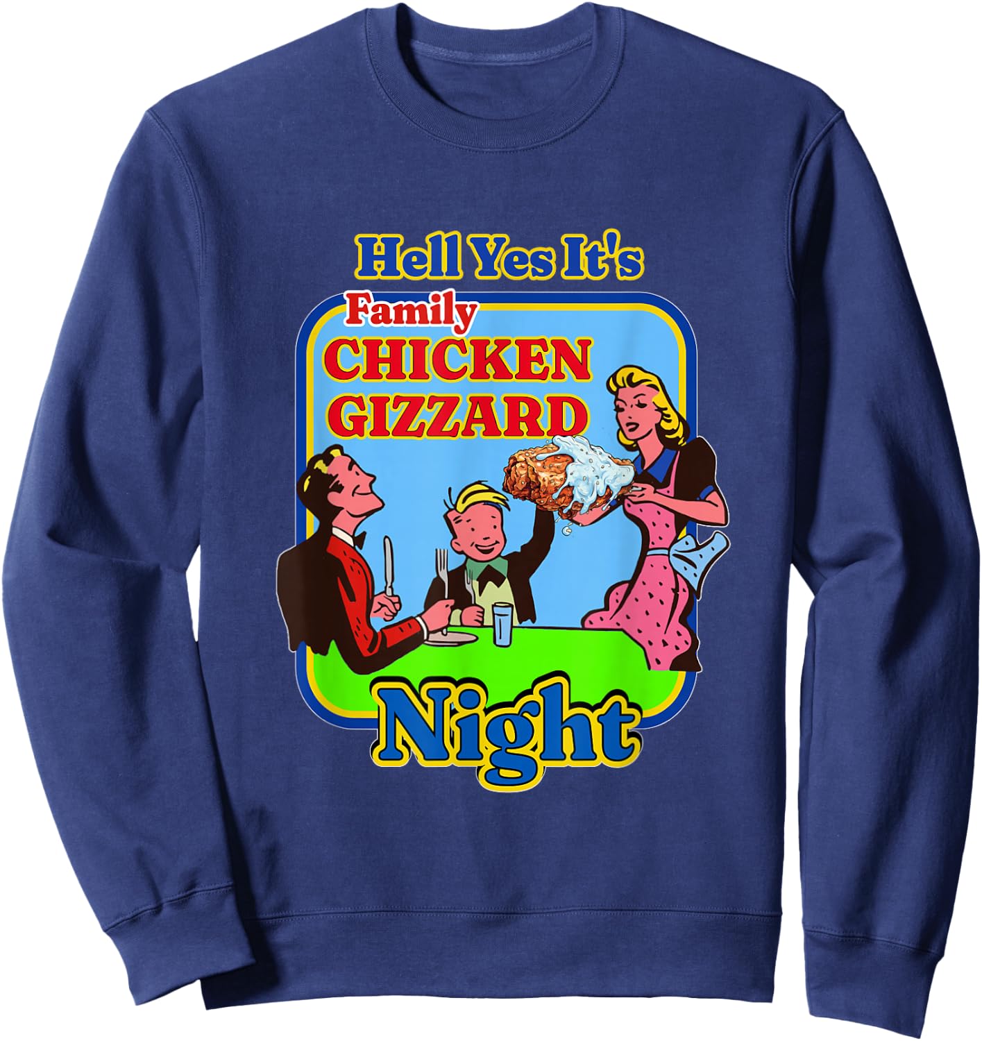 Retro Hell Yes It's Family Chicken Gizzard Night Vintage Sweatshirt - Sweatshirt | Navy