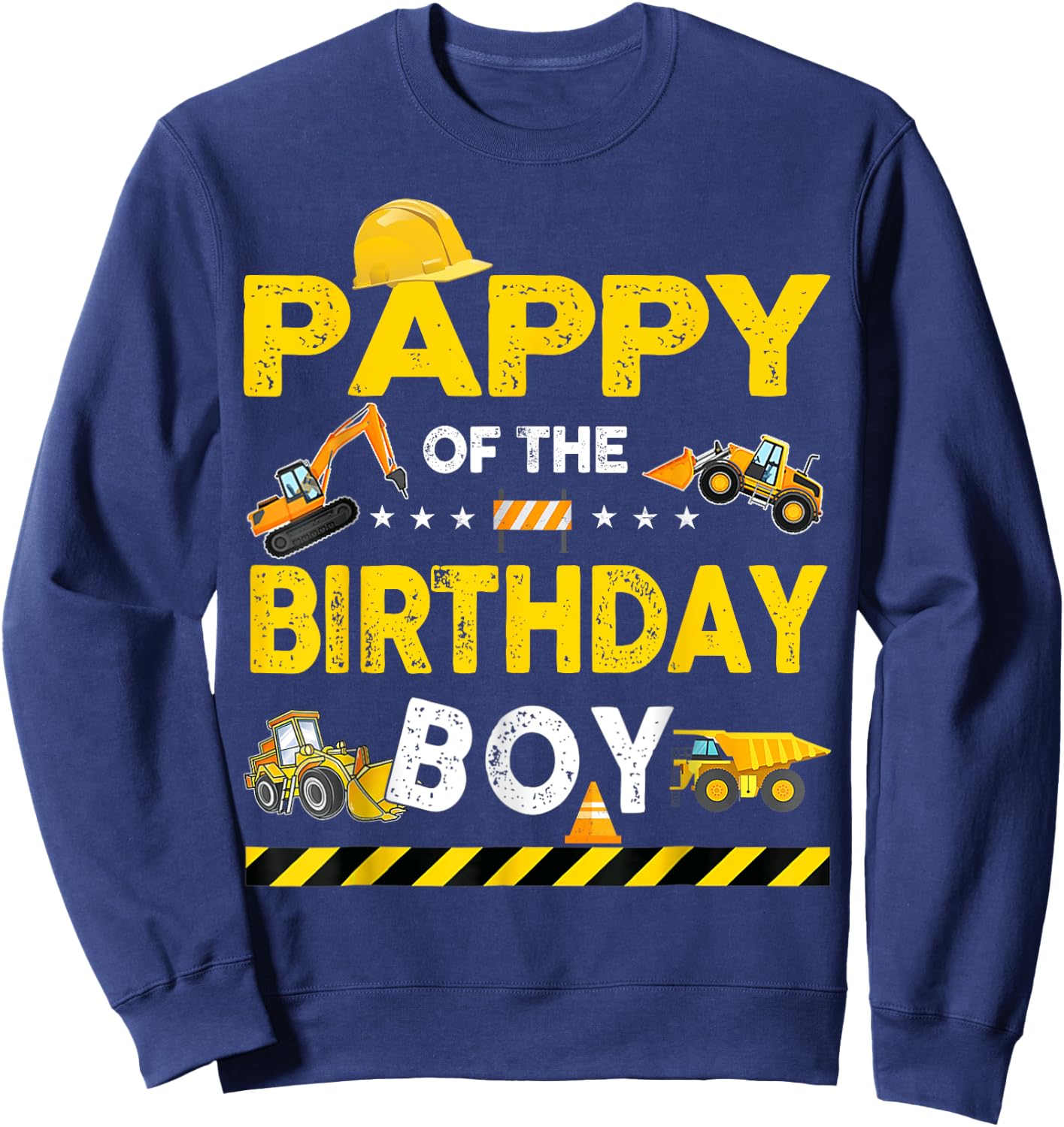 Pappy Of The Birthday Boy Construction Worker Birthday Sweatshirt - Sweatshirt | Navy