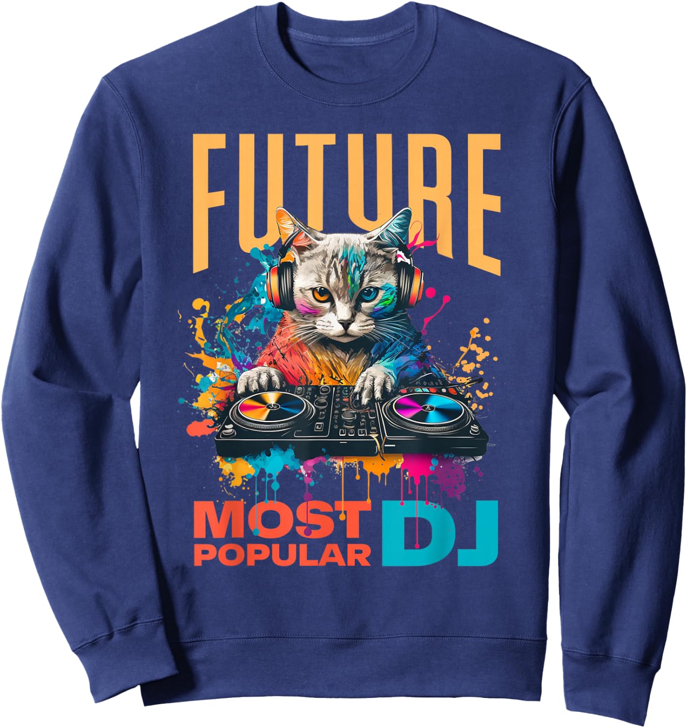 Future Most Popular DJ, Beginner And Child DJ , Black, S Sweatshirt - Sweatshirt | Navy