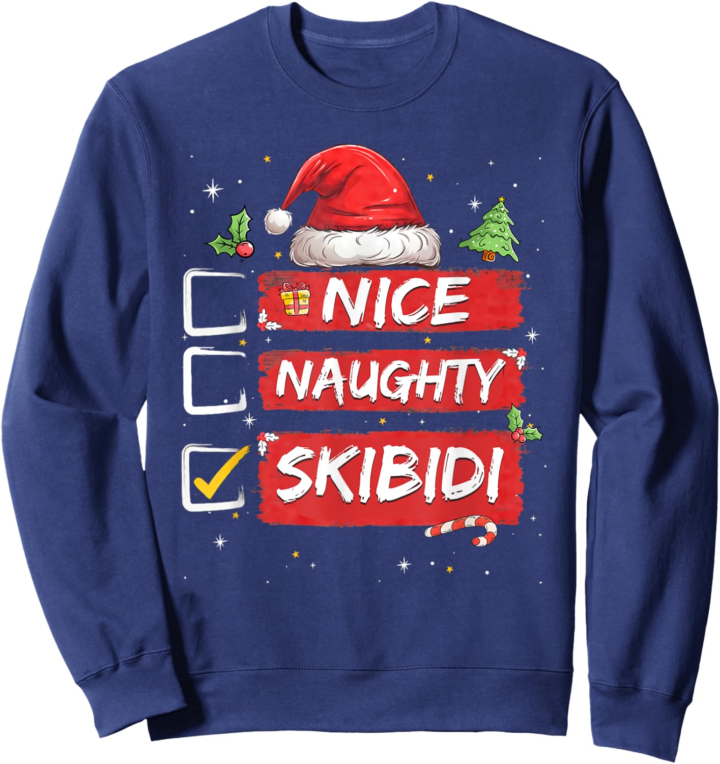 Nice Naughty Skibidi List Santa Claus Sarcastic Sweatshirt - Sweatshirt | Navy