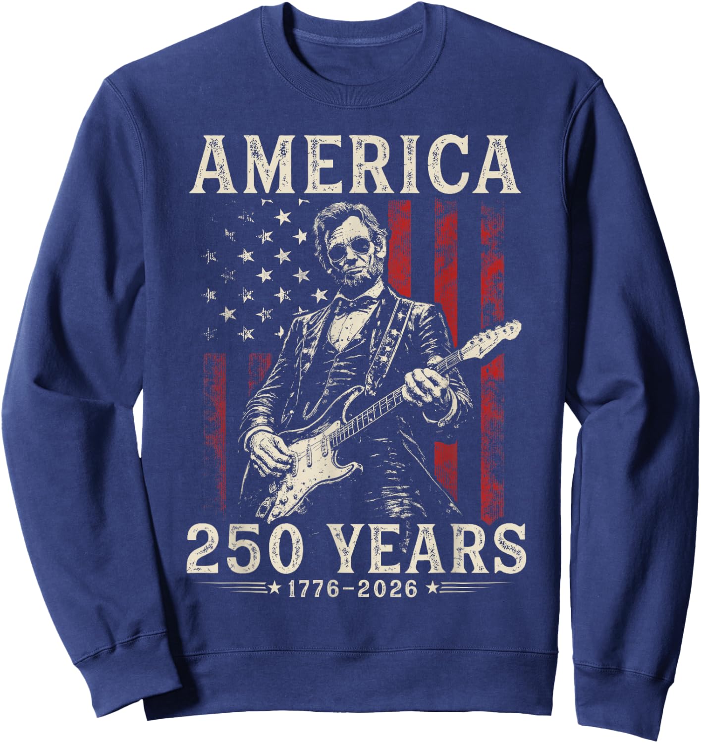 Vintage Abraham Lincoln Abe Lincoln Playing Guitar 250 Years Sweatshirt - Sweatshirt | Navy