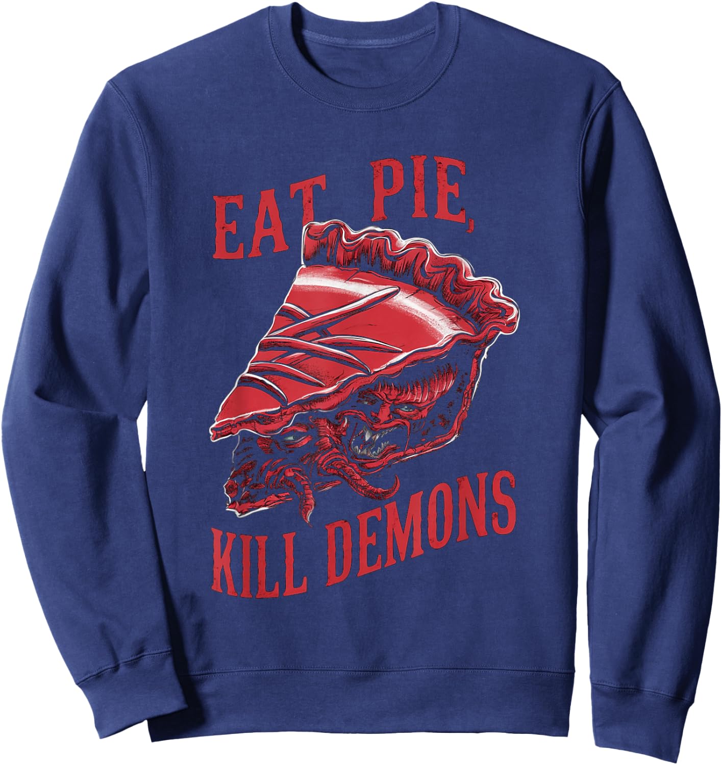 Eat Pie, Kill Demons - Supernatural Inspiration , Black, S Sweatshirt - Sweatshirt | Navy