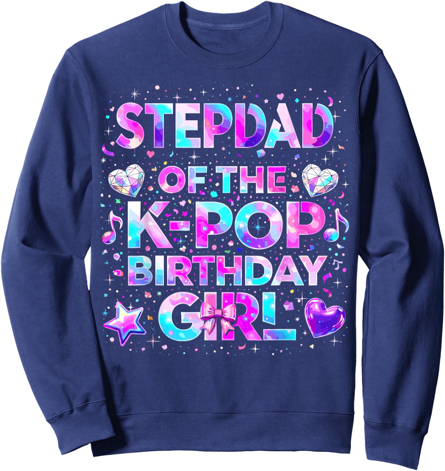 Stepdad of The K-Pop Birthday Girls Korean Music Sweatshirt - Sweatshirt | Navy