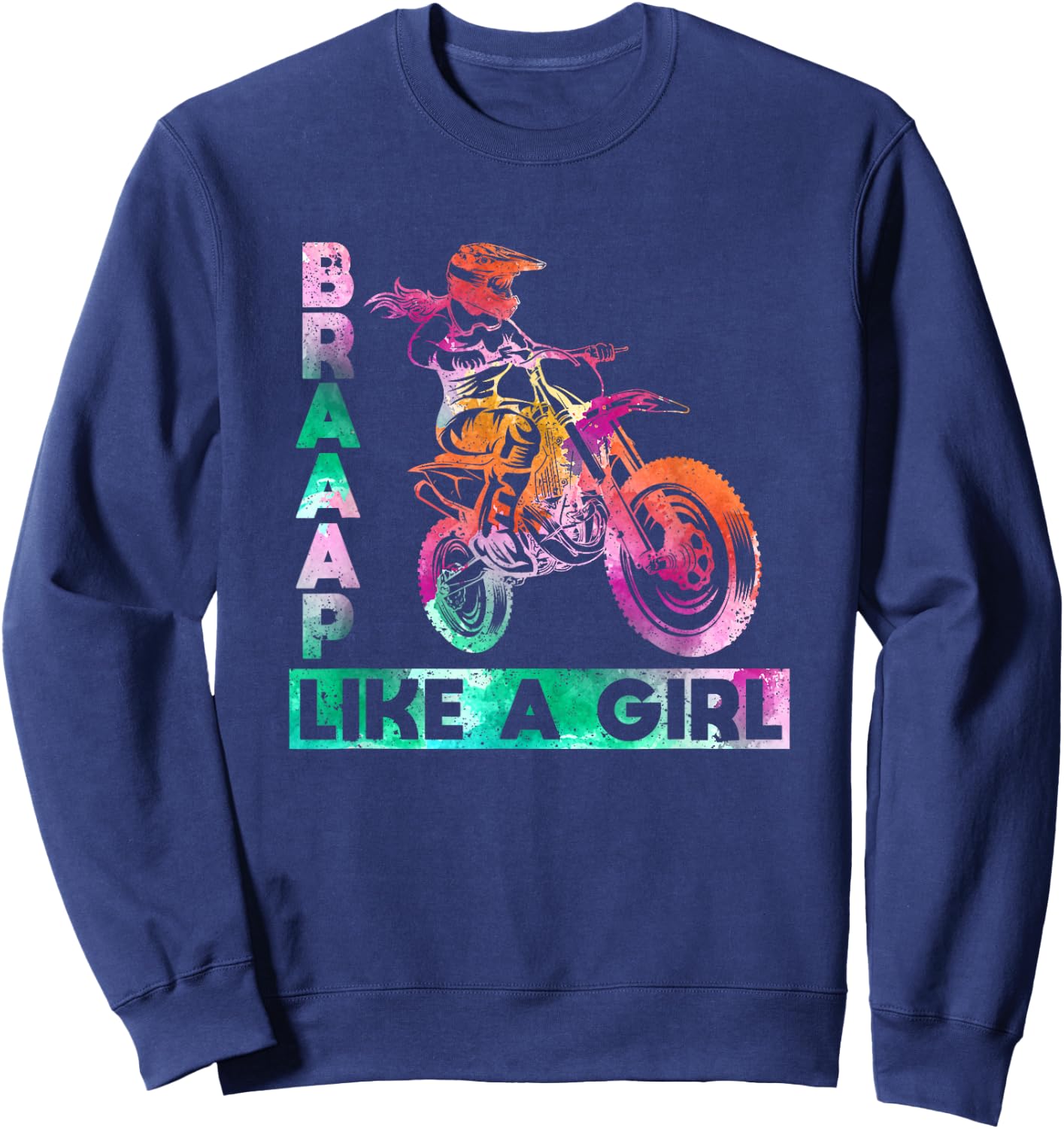 Braap Like A Girl Lustiges Motorrad Mädchen Motocross Dirt Bike Sweatshirt - Sweatshirt | Navy