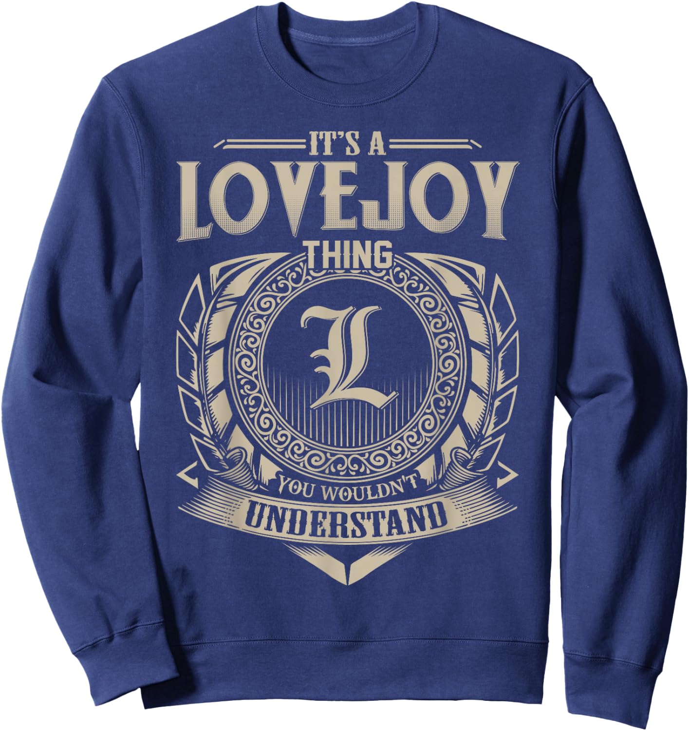 It's A LOVEJOY Thing You Wouldn't Understand Name Vintage Sweatshirt - Sweatshirt | Navy
