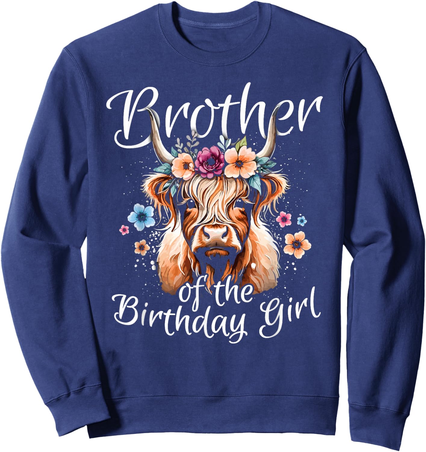 Brother Of The Birthday Girl Highland Cow Sweatshirt - Sweatshirt | Navy