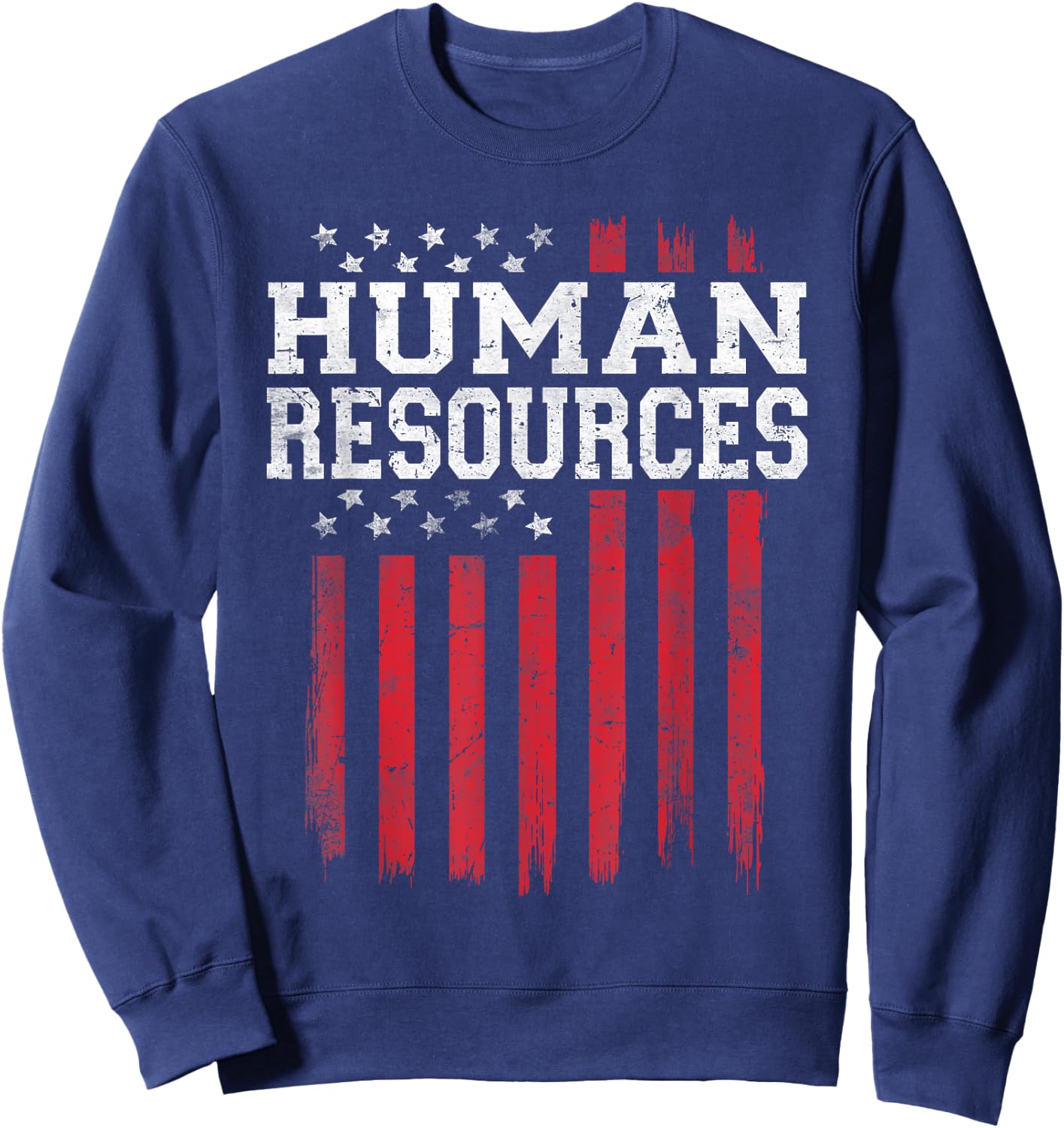 Human Resources HR American Flag USA Patriot Patriotic Sweatshirt - Sweatshirt | Navy