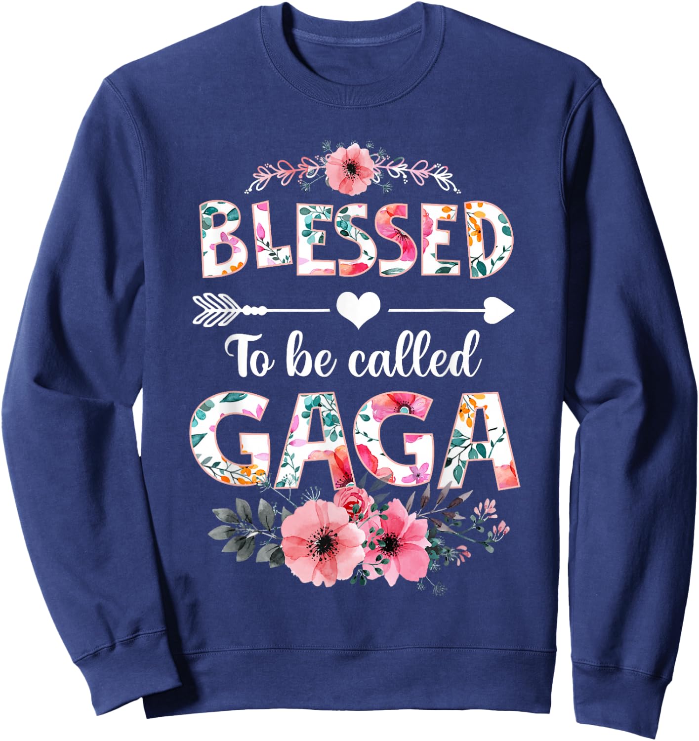 Blessed to be called Gaga Shirt Funny Gaga Mother's Day Sweatshirt - Sweatshirt | Navy