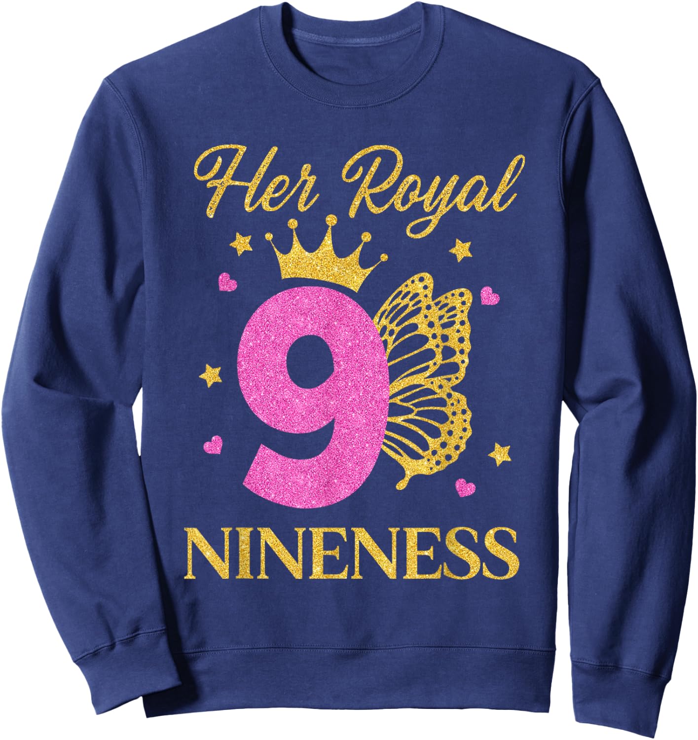 Her Royal Nineness Birthday Shirt 9th Bday Girl Butterfly Sweatshirt - Sweatshirt | Navy