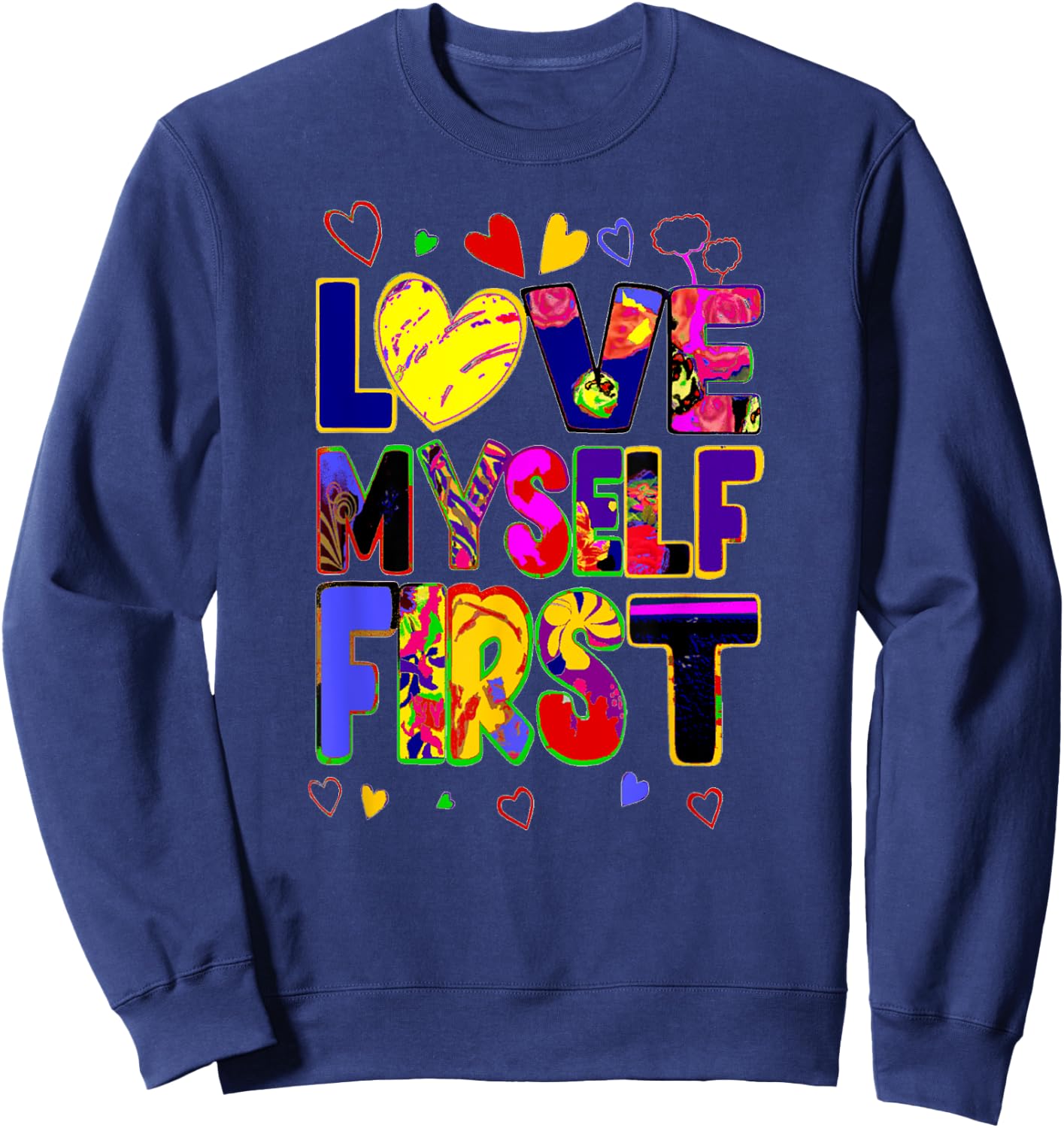 Love Myself First Design 3 Sweatshirt - Sweatshirt | Navy