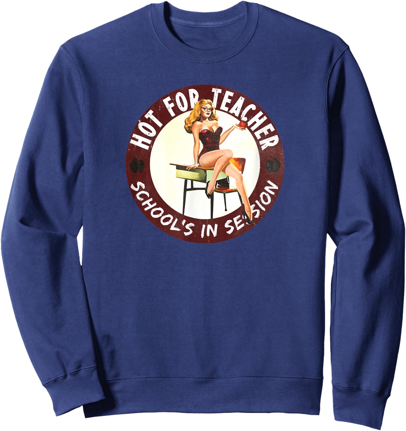 Sexy Hot for Teacher School's in Session Pinup Girl Sweatshirt - Sweatshirt | Navy