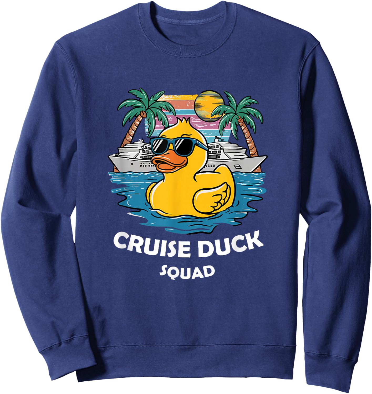 Funny Duck Cruise Rubber Duck Squad Vacation Cruise Ship Sweatshirt - Sweatshirt | Navy
