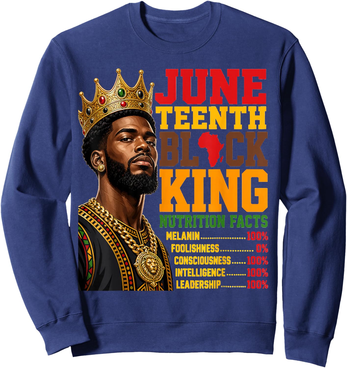 Juneteenth Black King Nutrition Facts Crown Design Sweatshirt - Sweatshirt | Navy