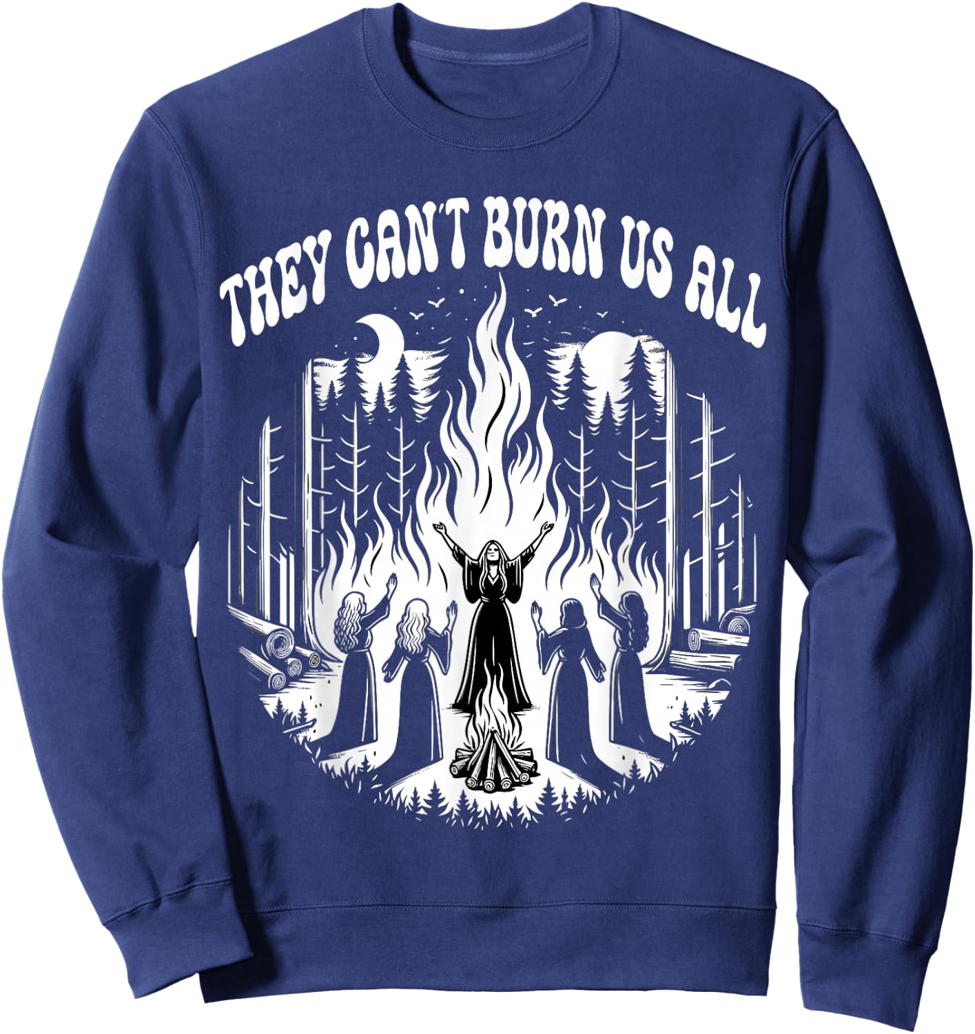 Feminist You Can't Burn Us All Sweatshirt - Sweatshirt | Navy