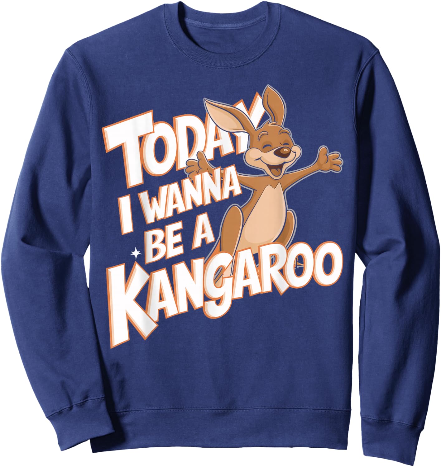 Childrens Today I wanna be a Kangaroo Design | Kids Kangaroo Sweatshirt - Sweatshirt | Navy