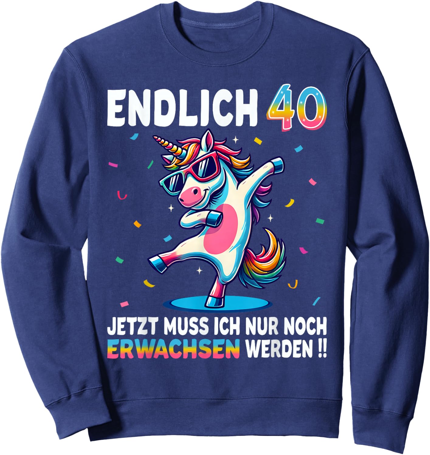 40th Birthday Gifts Woman Man Party Outfit Unicorn , black Sweatshirt - Sweatshirt | Navy