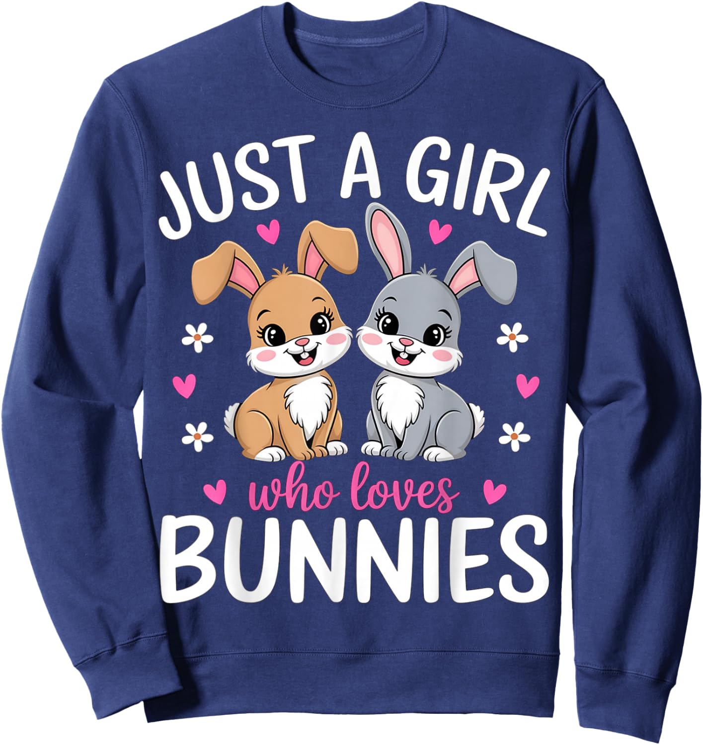 Just a Girl Who Loves Bunnies Rabbit Sweatshirt - Sweatshirt | Navy