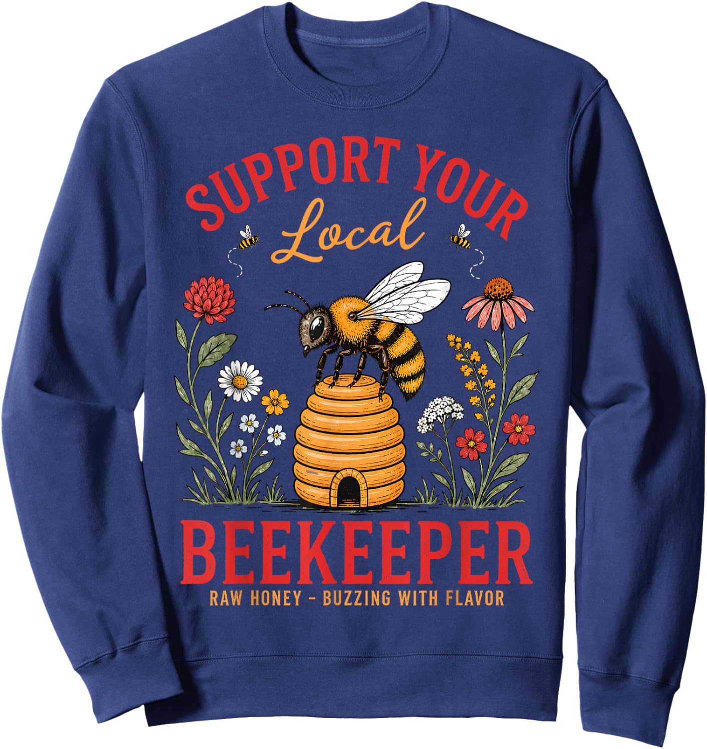Support Your Local Beekeeper Honey Bee Save The Bees Sweatshirt - Sweatshirt | Navy