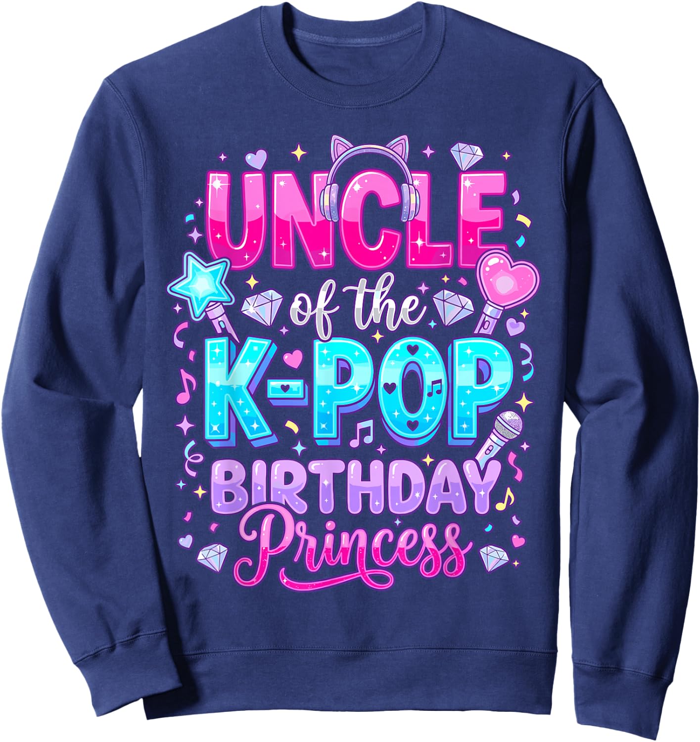 Uncle of The K-Pop Birthday Princess Korean Music Sweatshirt - Sweatshirt | Navy