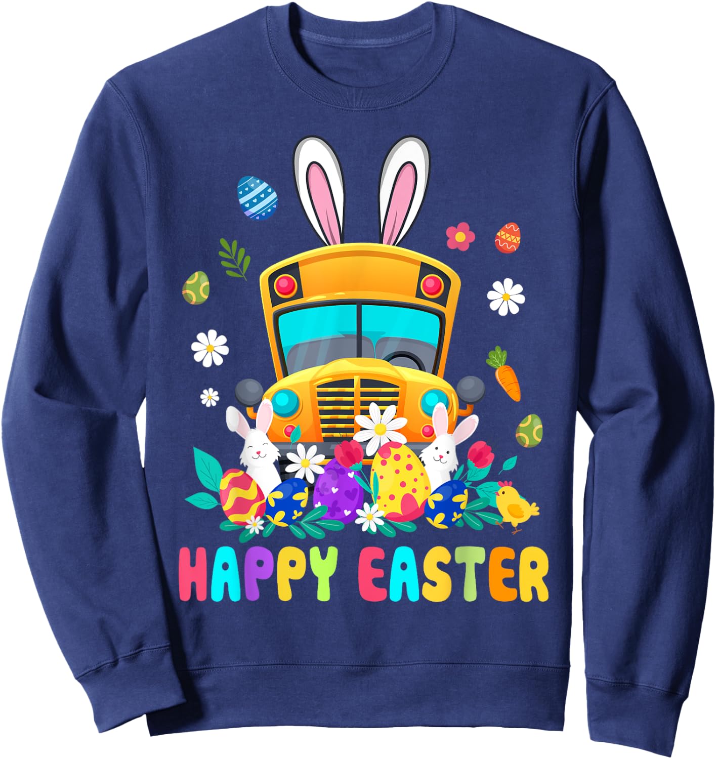 Cute Every Bunny's Favorite School Bus Driver Happy Easter Sweatshirt - Sweatshirt | Navy