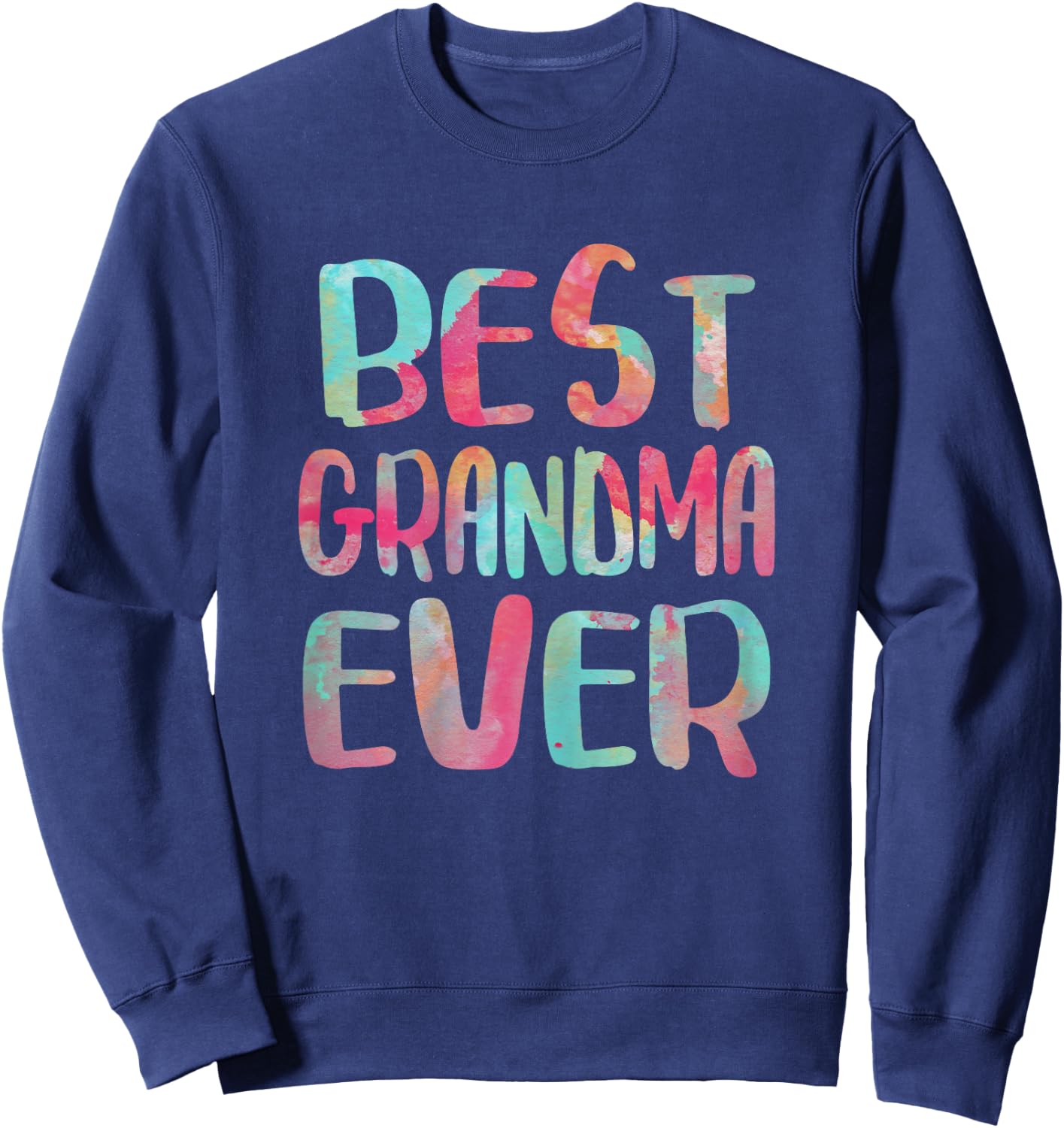 Best Grandma Ever Shirt Grandmother Women Mothers Day Sweatshirt - Sweatshirt | Navy