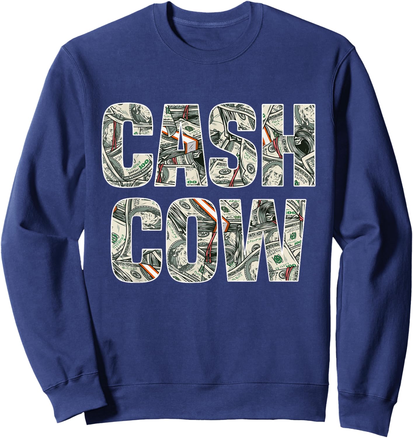 Cash Cow Funny Successful Business Money Sweatshirt - Sweatshirt | Navy