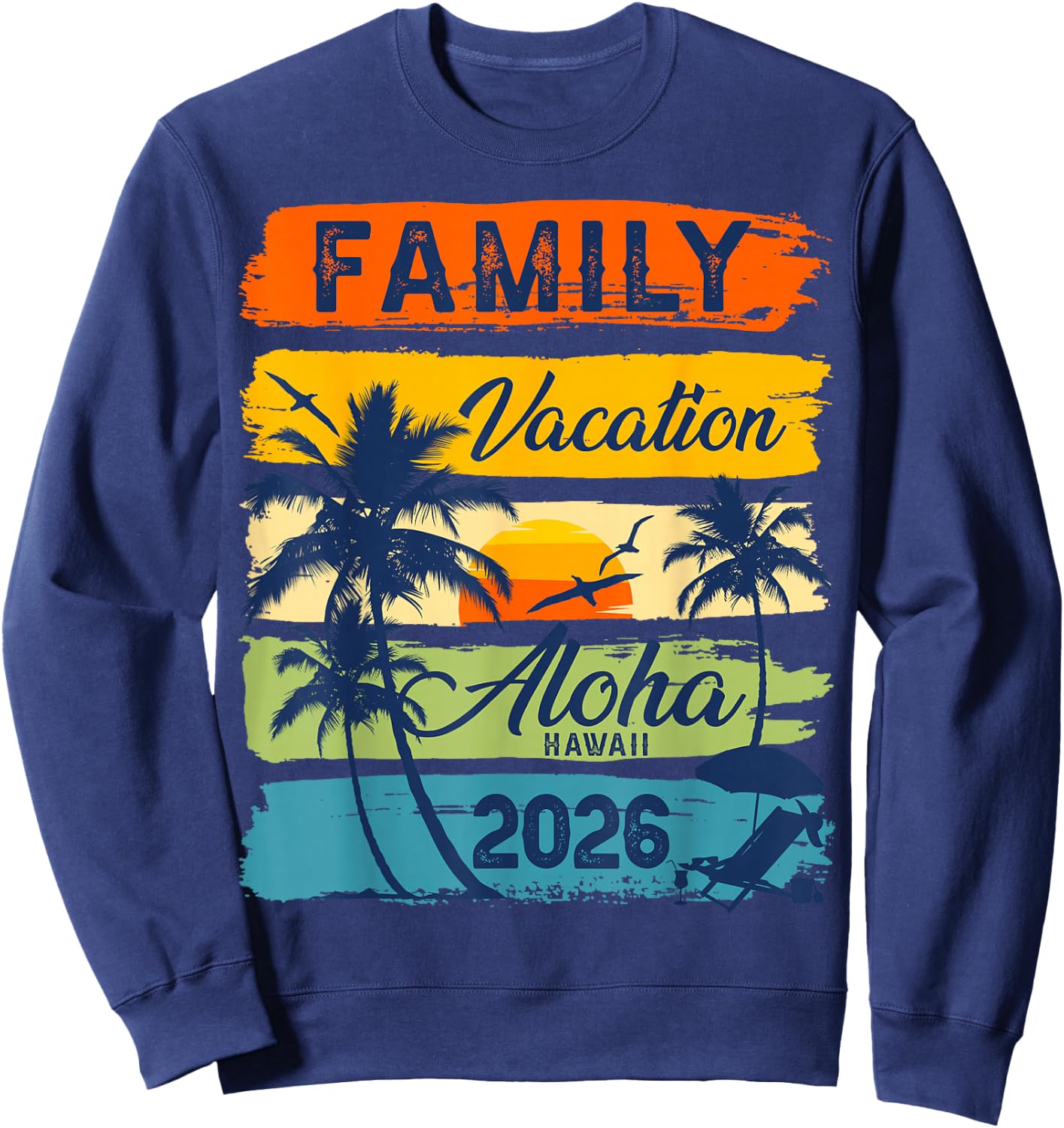 Aloha Hawaii Vacation 2026 Matching Family Trip Summer Sweatshirt - Sweatshirt | Navy