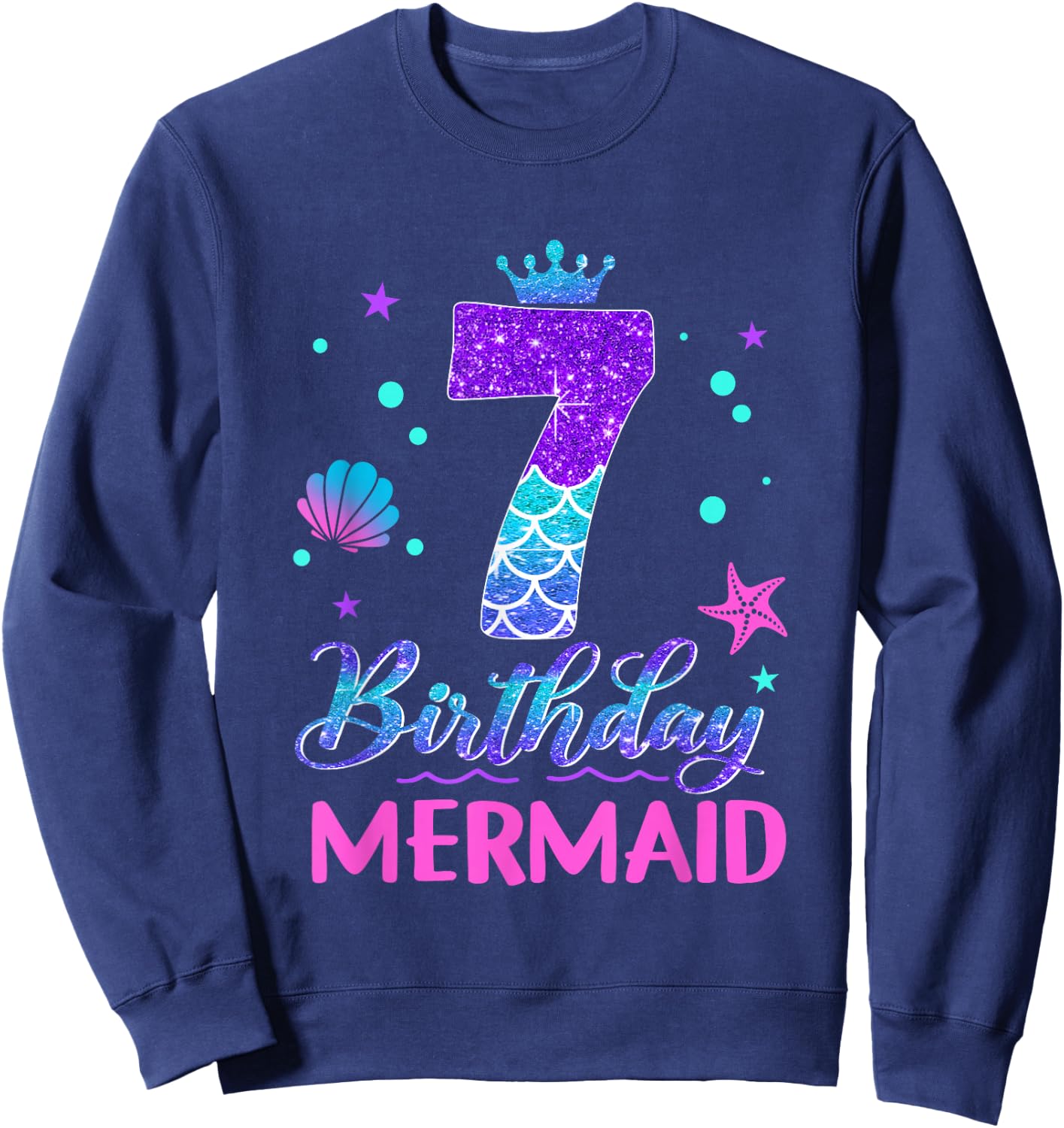 7th Birthday Mermaid Tail 7 Year Old Girl Mermaid Party Sweatshirt - Sweatshirt | Navy