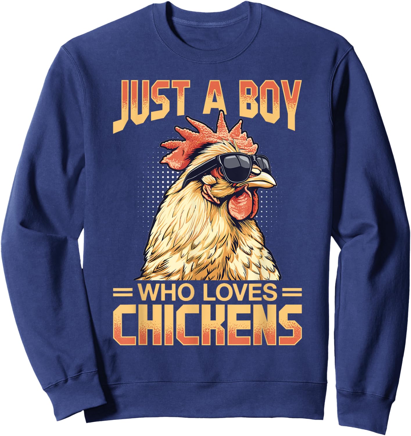 Funny Chicken Farm Animal Just A Boy Who Loves Chickens Sweatshirt - Sweatshirt | Navy