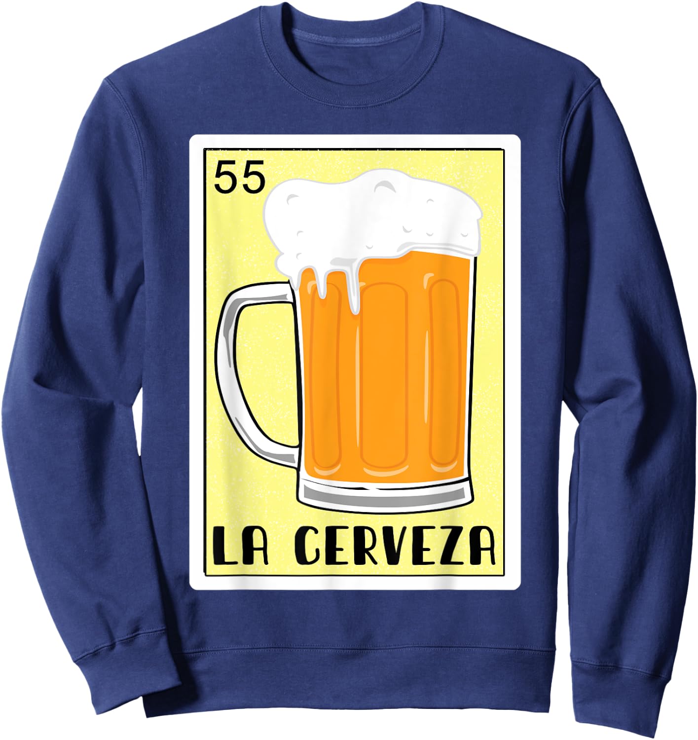 Funny Spanish-Mexican Bingo Gifts - La Cerveza Sweatshirt - Sweatshirt | Navy
