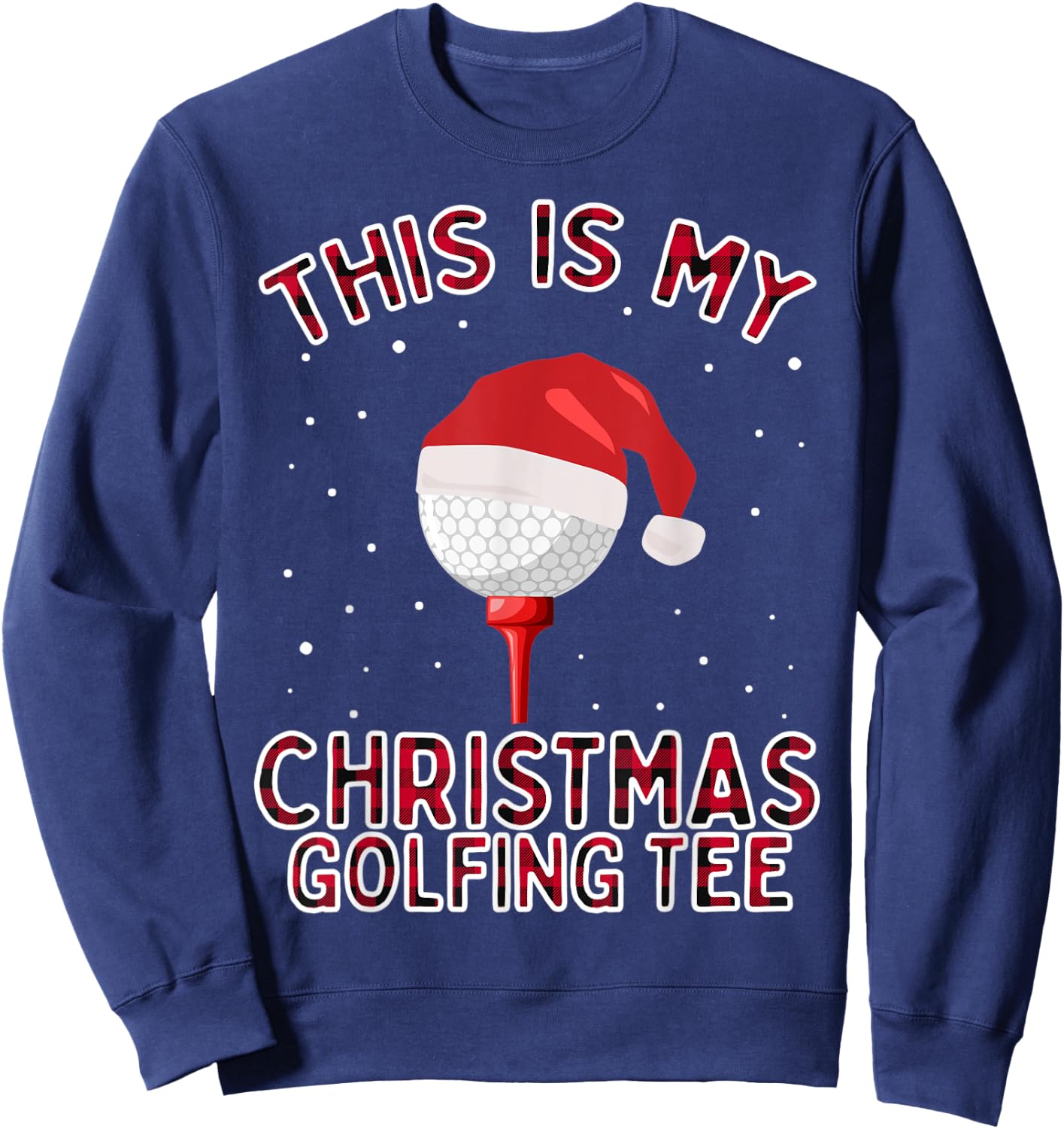 This is My Christmas Pajama Shirt Funny Golf Gift Plaid Sweatshirt - Sweatshirt | Navy