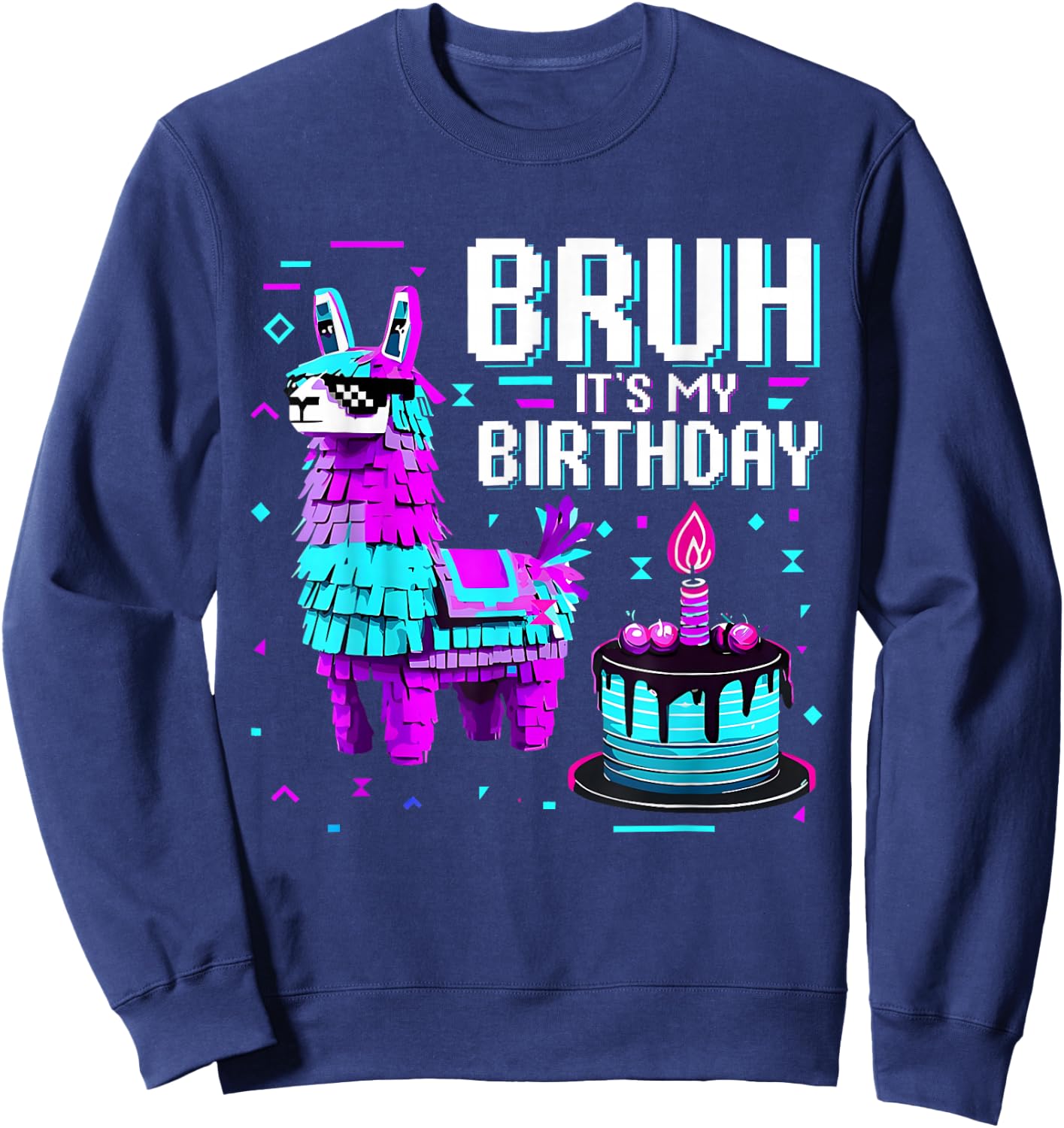 Bruh It's My Birthday Llama Pinata Birthday Boys Girls Sweatshirt - Sweatshirt | Navy