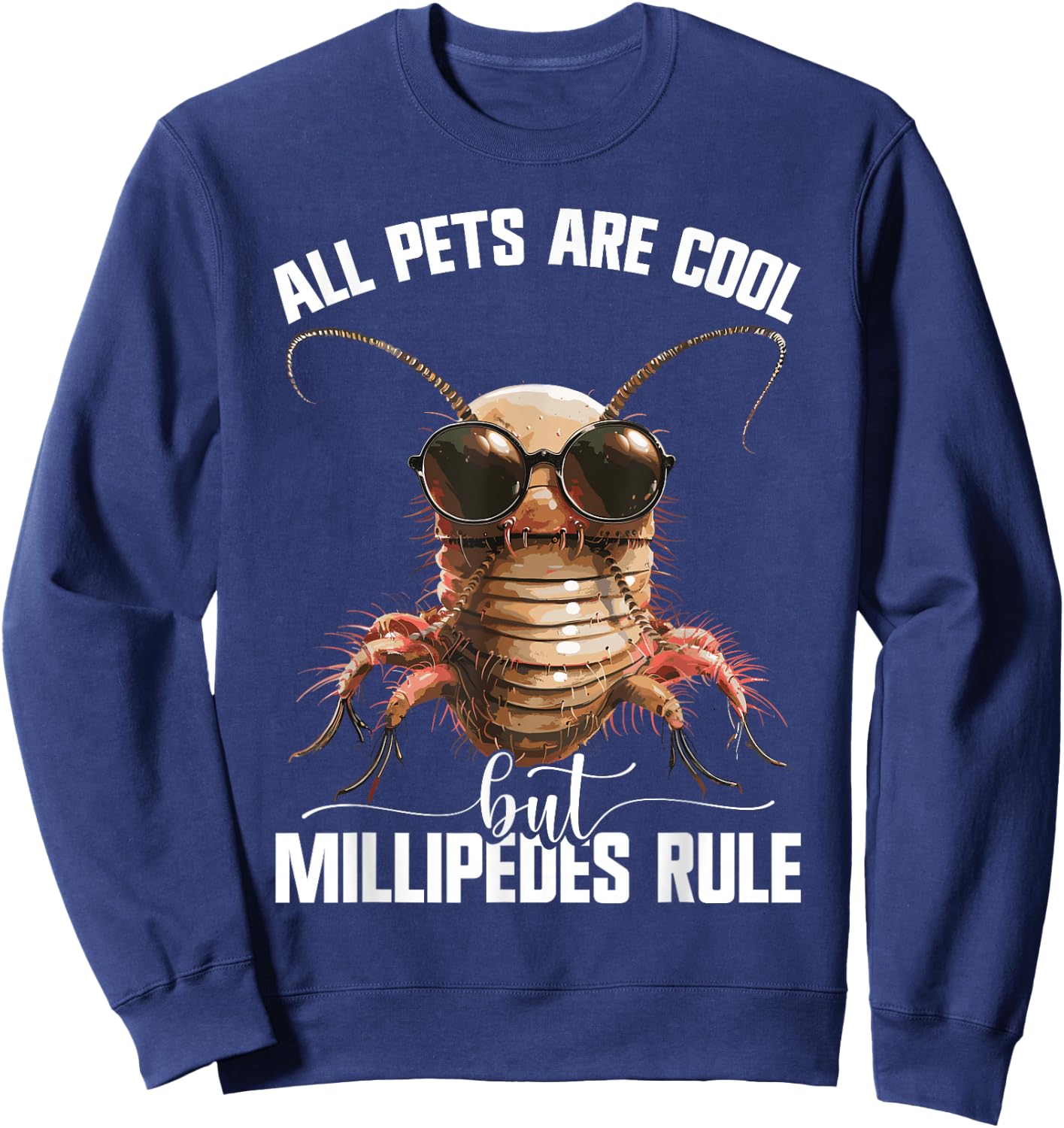Millipedes Lover Entomologist Arthropod Enclosure Millipede Sweatshirt - Sweatshirt | Navy