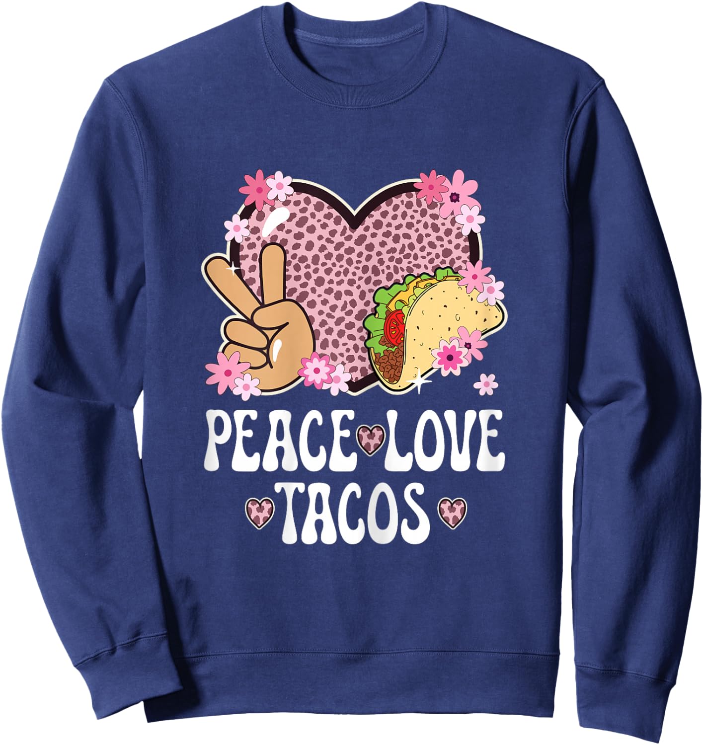Peace Love Tacos Cheetah Print Taco Tuesday Women Taco Lover Sweatshirt - Sweatshirt | Navy