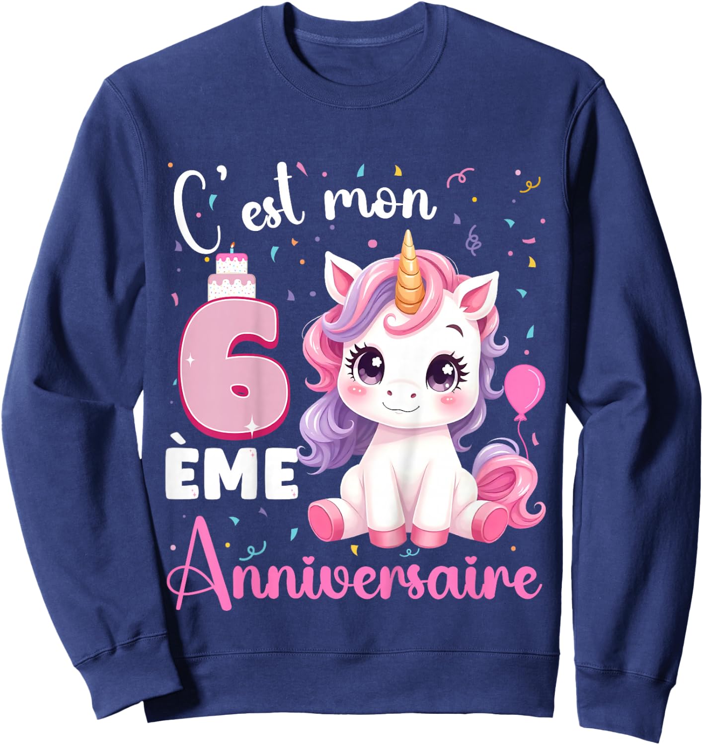 Enfant C'est Mon 6 ème Anniversaire Unicorn Birthday 6 Years , Black, 2 Sweatshirt - Sweatshirt | Navy