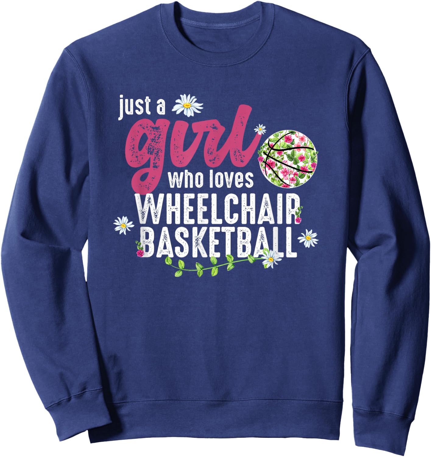 Just A Girl Who Loves Wheelchair Basketball Sweatshirt - Sweatshirt | Navy