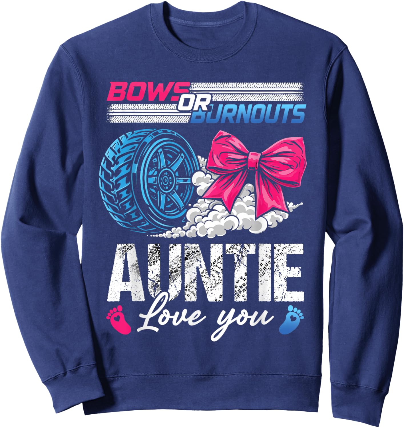 Burnouts Or Bows Auntie Loves You Gender Reveal Sweatshirt - Sweatshirt | Navy