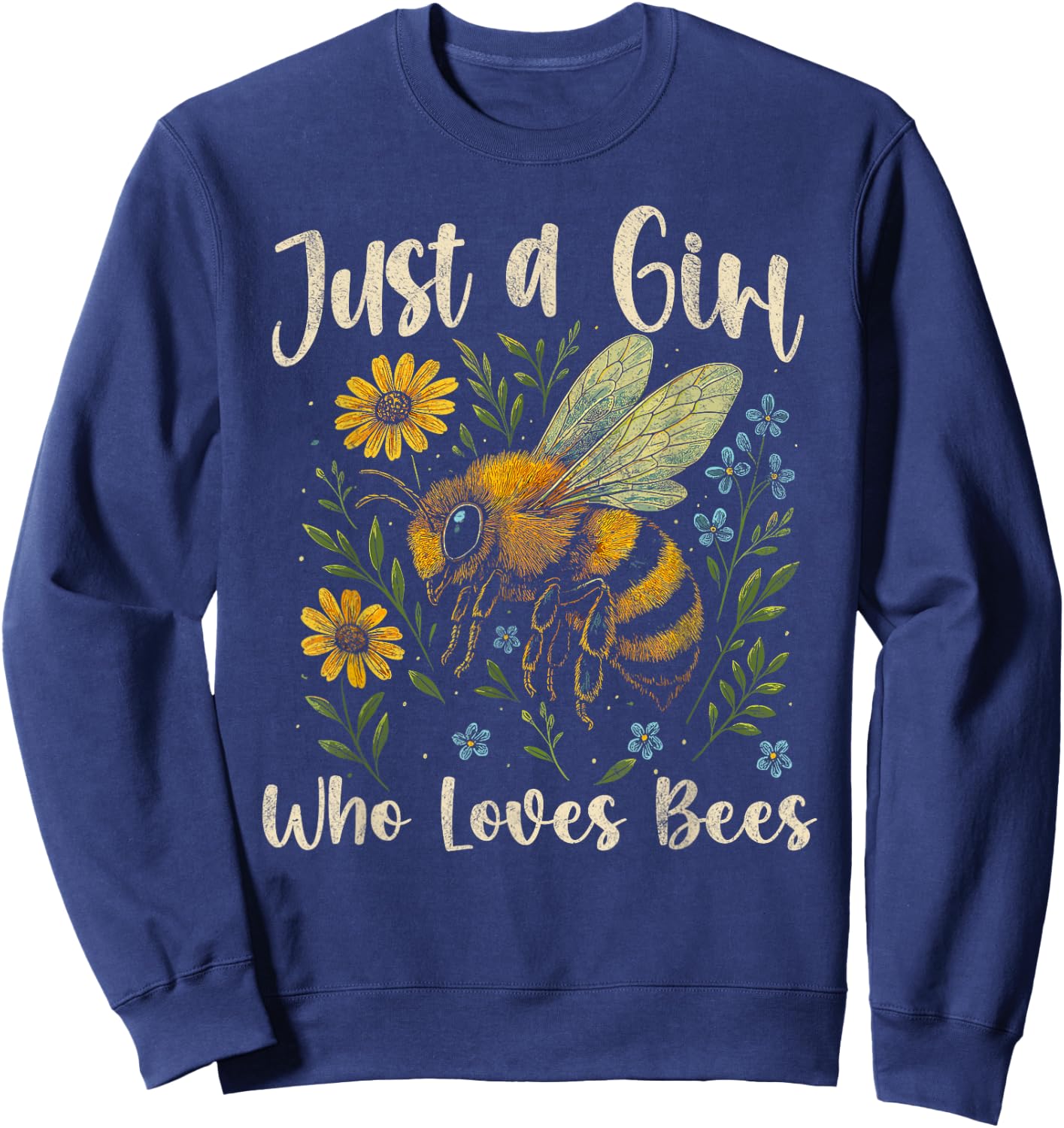Just a Girl Who Loves Bees Cute Nature Bee Lover Floral Sweatshirt - Sweatshirt | Navy