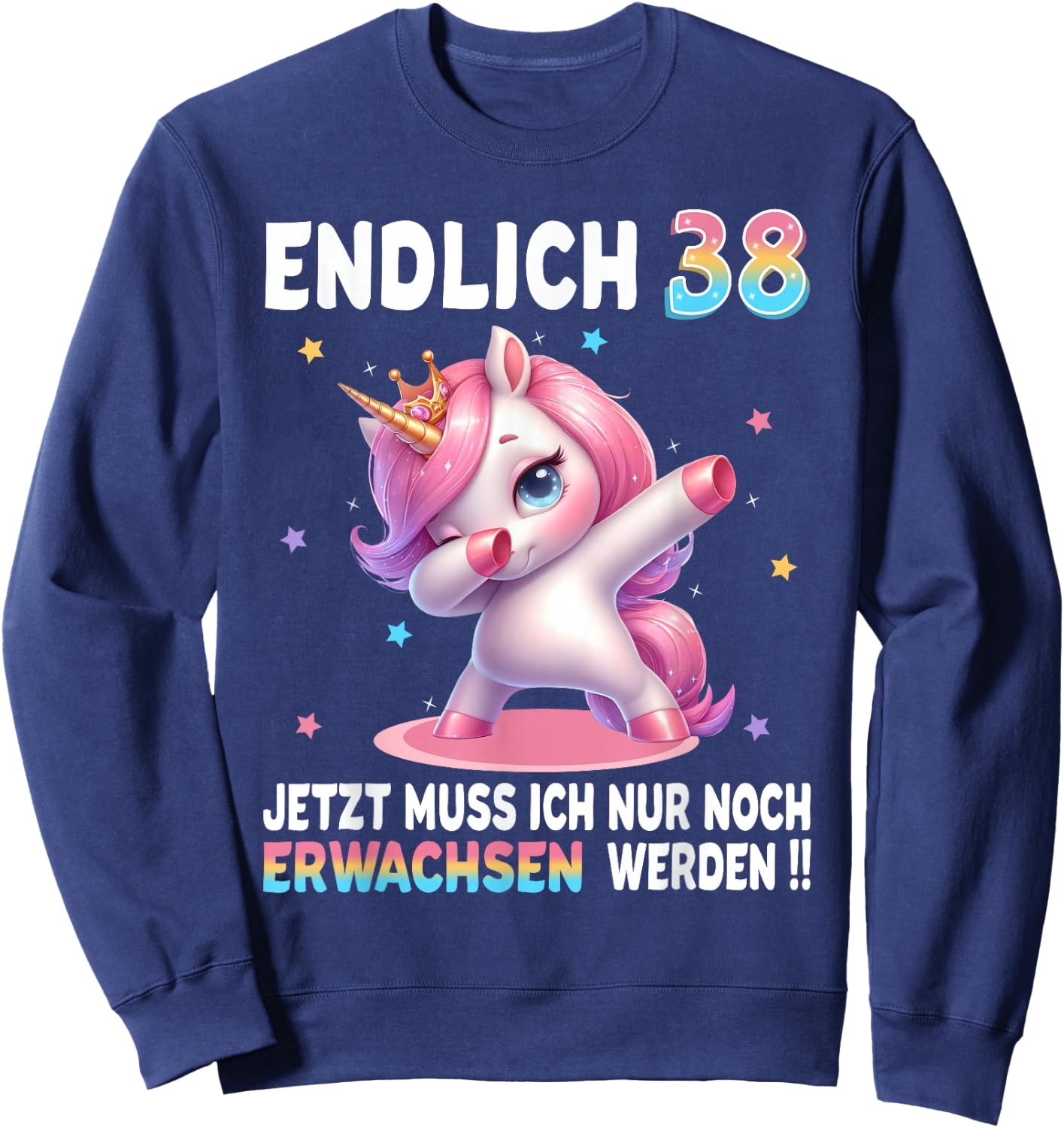38th Birthday Woman 38 Years Party Outfit Funny Unicorn , black Sweatshirt - Sweatshirt | Navy