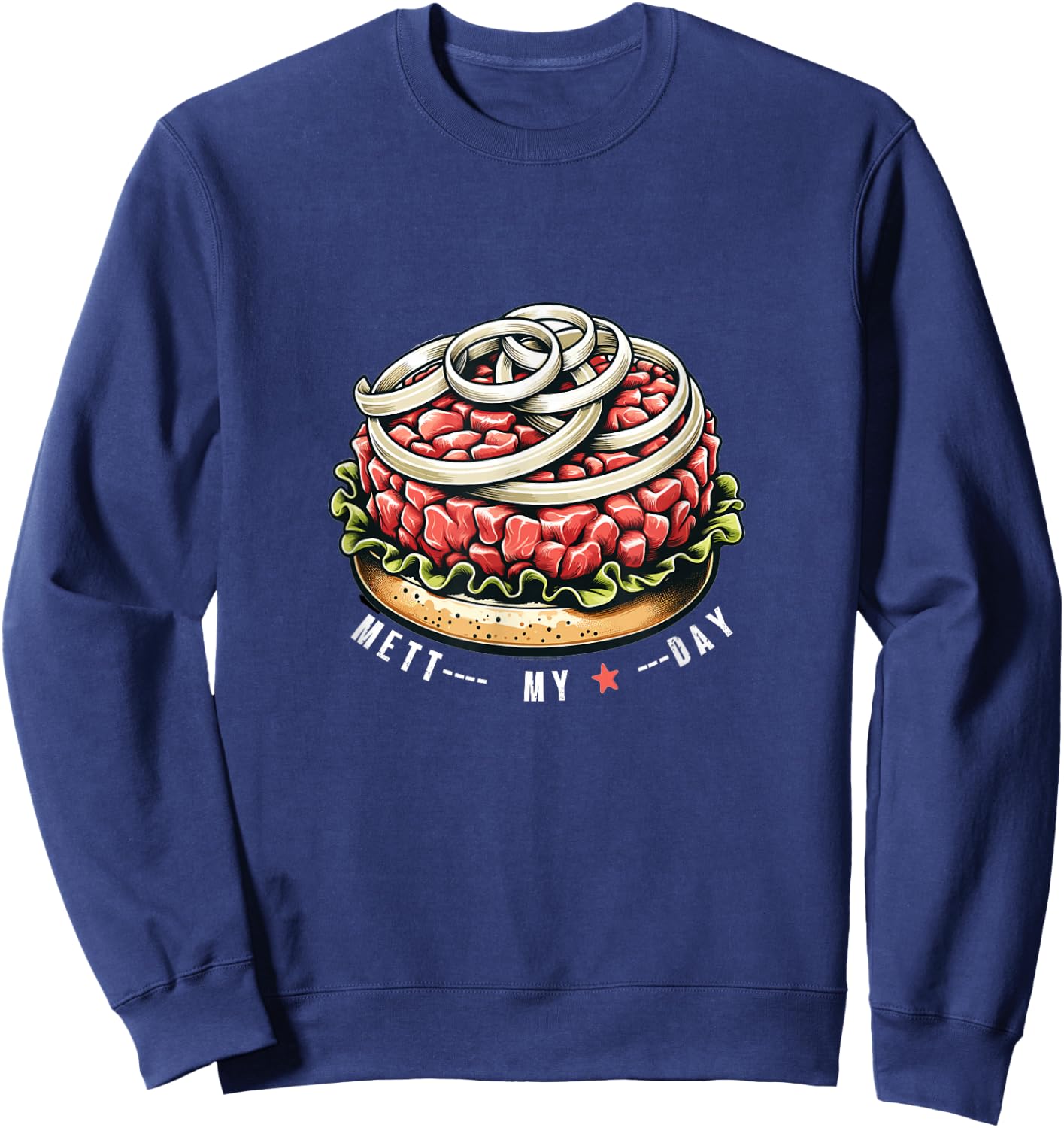 Gourmet Delight - Mett My Day Artwork Comic Mettbrötchen Hackepeter Thüringer Mett Schwarz Small Sweatshirt - Sweatshirt | Navy