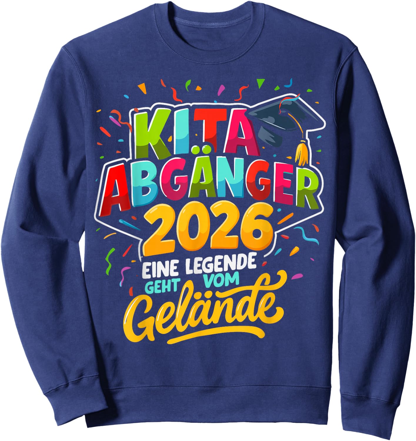 Kinder Kita Abgänger 2026 Eine Legende Geht Vom Gelände Sweatshirt - Sweatshirt | Navy