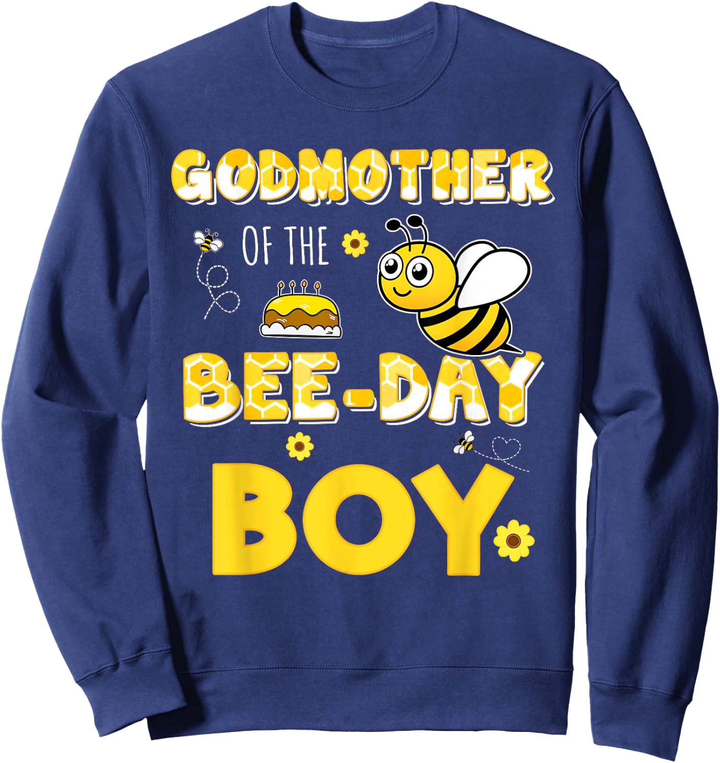 Godmother Of The Bee-Day Boy Hive Party Matching Birthday Sweatshirt - Sweatshirt | Navy