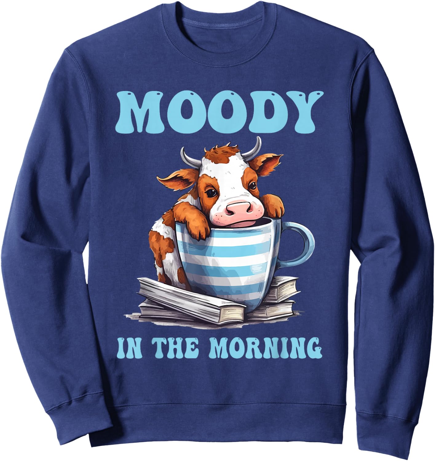 Moody In The Morning Cow Lover Funny Animal Sweatshirt - Sweatshirt | Navy