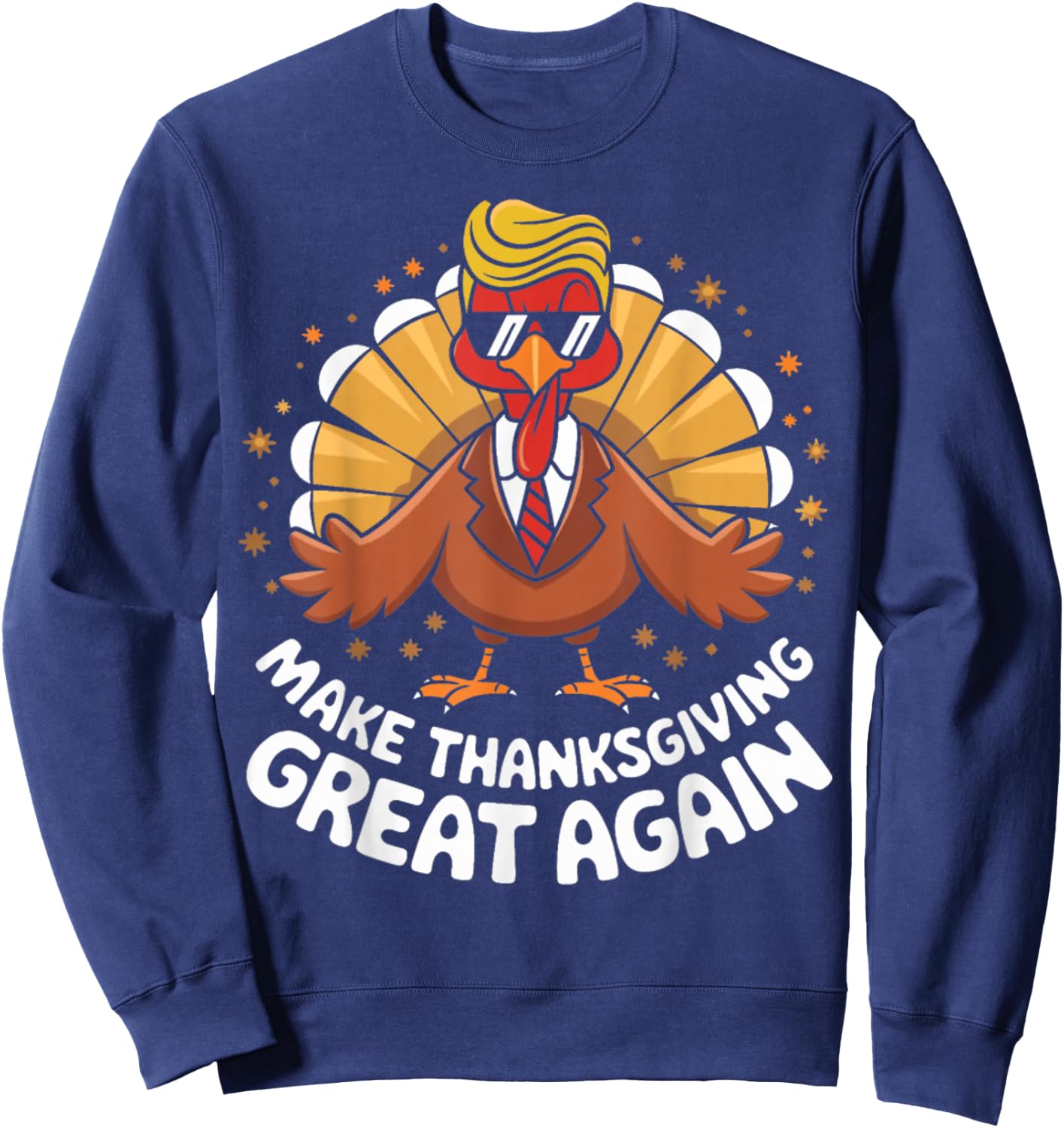 Make Thanksgiving Great Again Sweatshirt - Sweatshirt | Navy