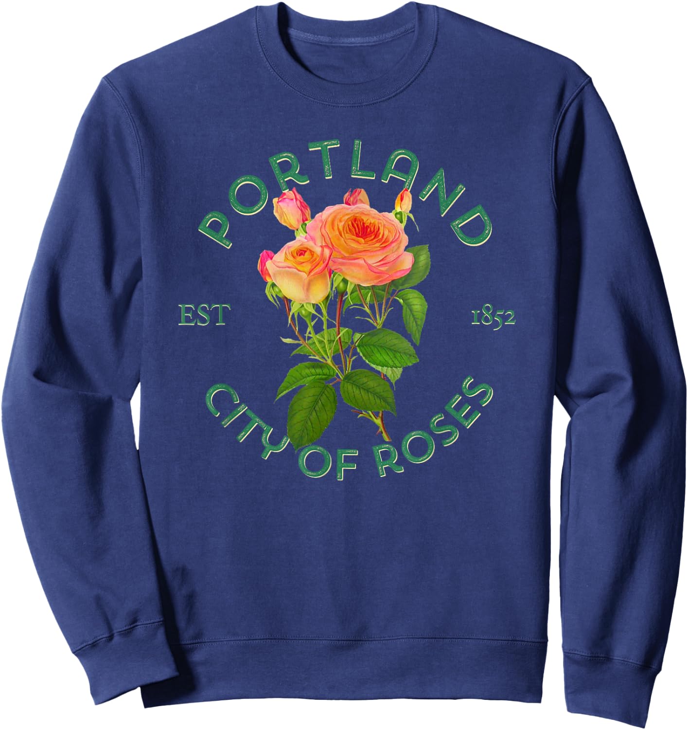 Portland Oregon OR City Of Roses Flower Gardener Souvenir Sweatshirt - Sweatshirt | Navy
