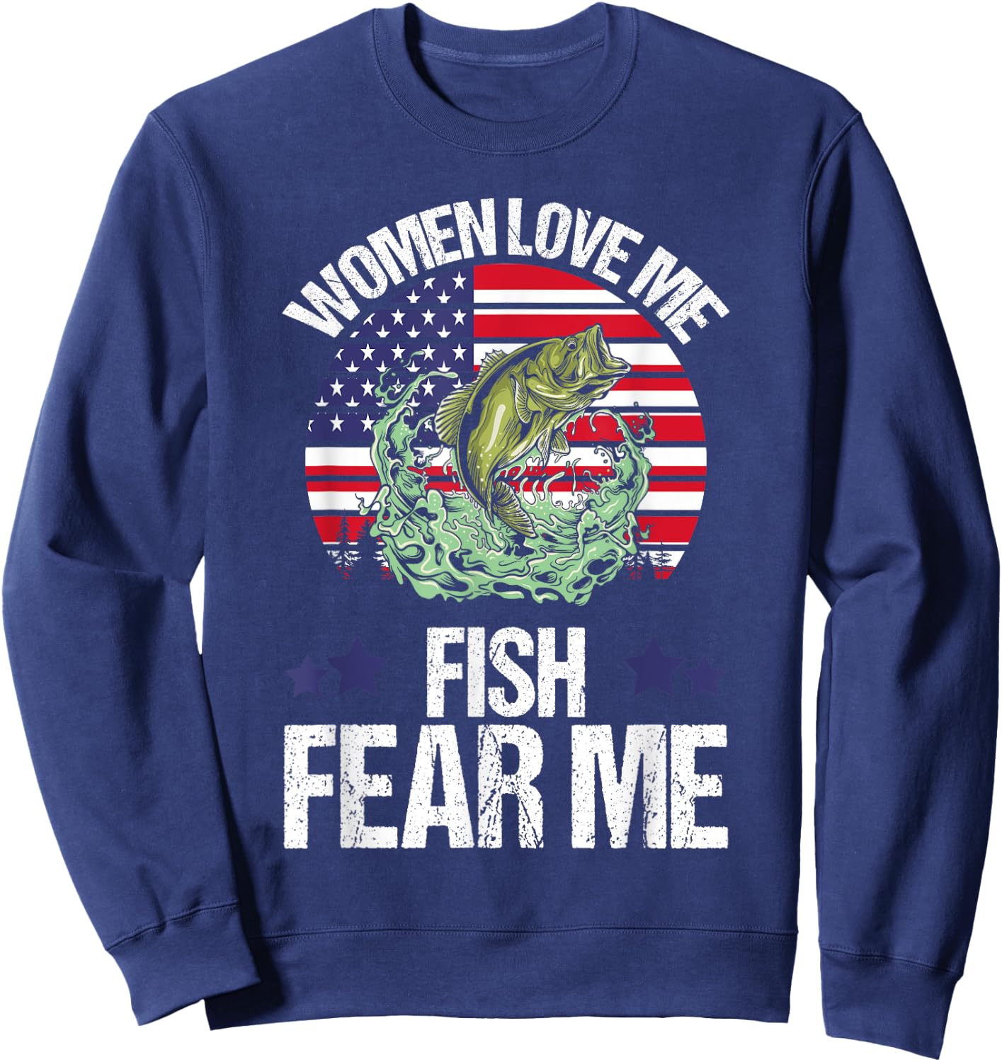 Funny Women Love Me Fish Fear Me Men Vintage Bass Fishing Sweatshirt - Sweatshirt | Navy