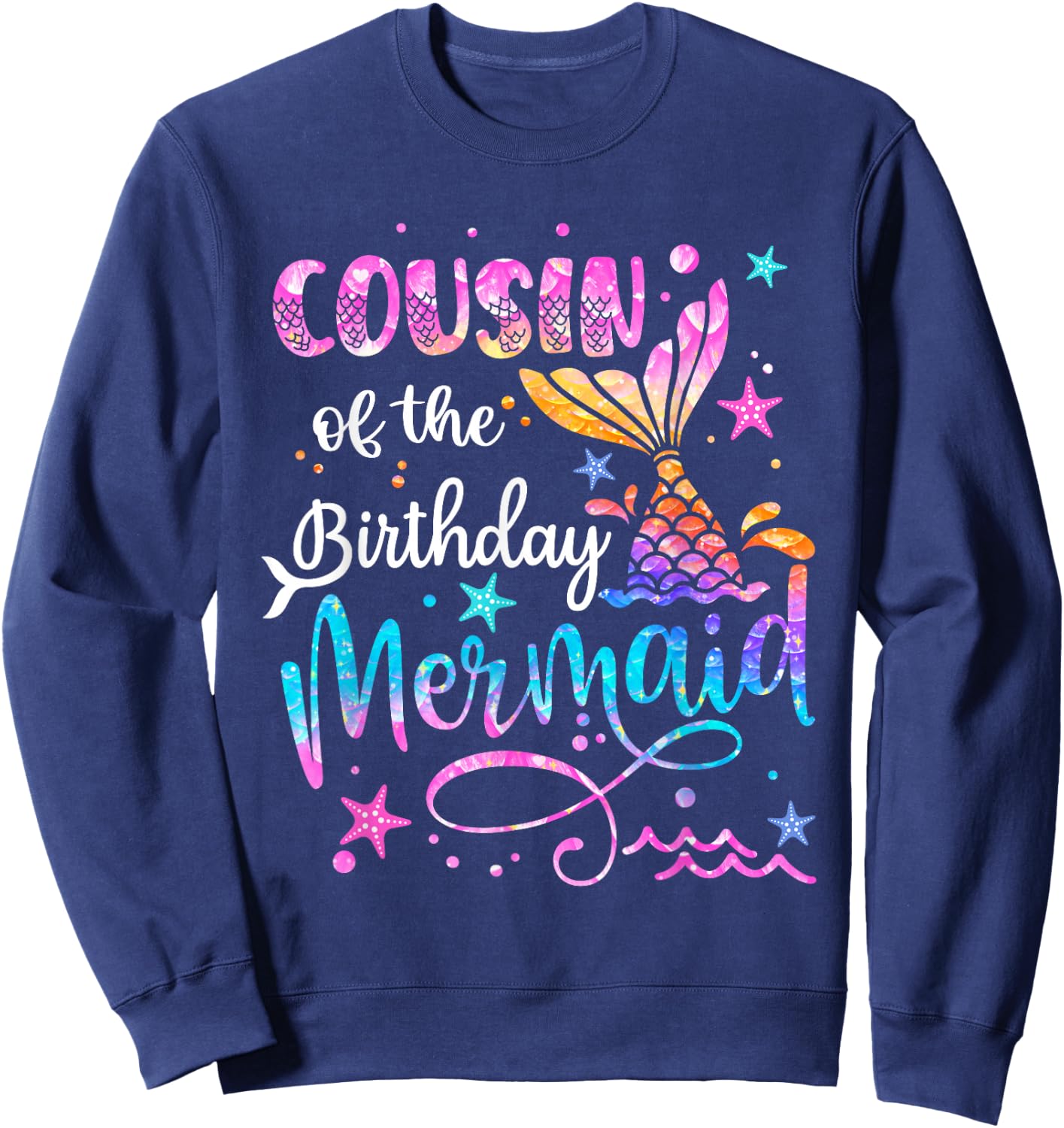 Cousin Of The Birthday Mermaid Matching Family 1st Birthday Sweatshirt - Sweatshirt | Navy